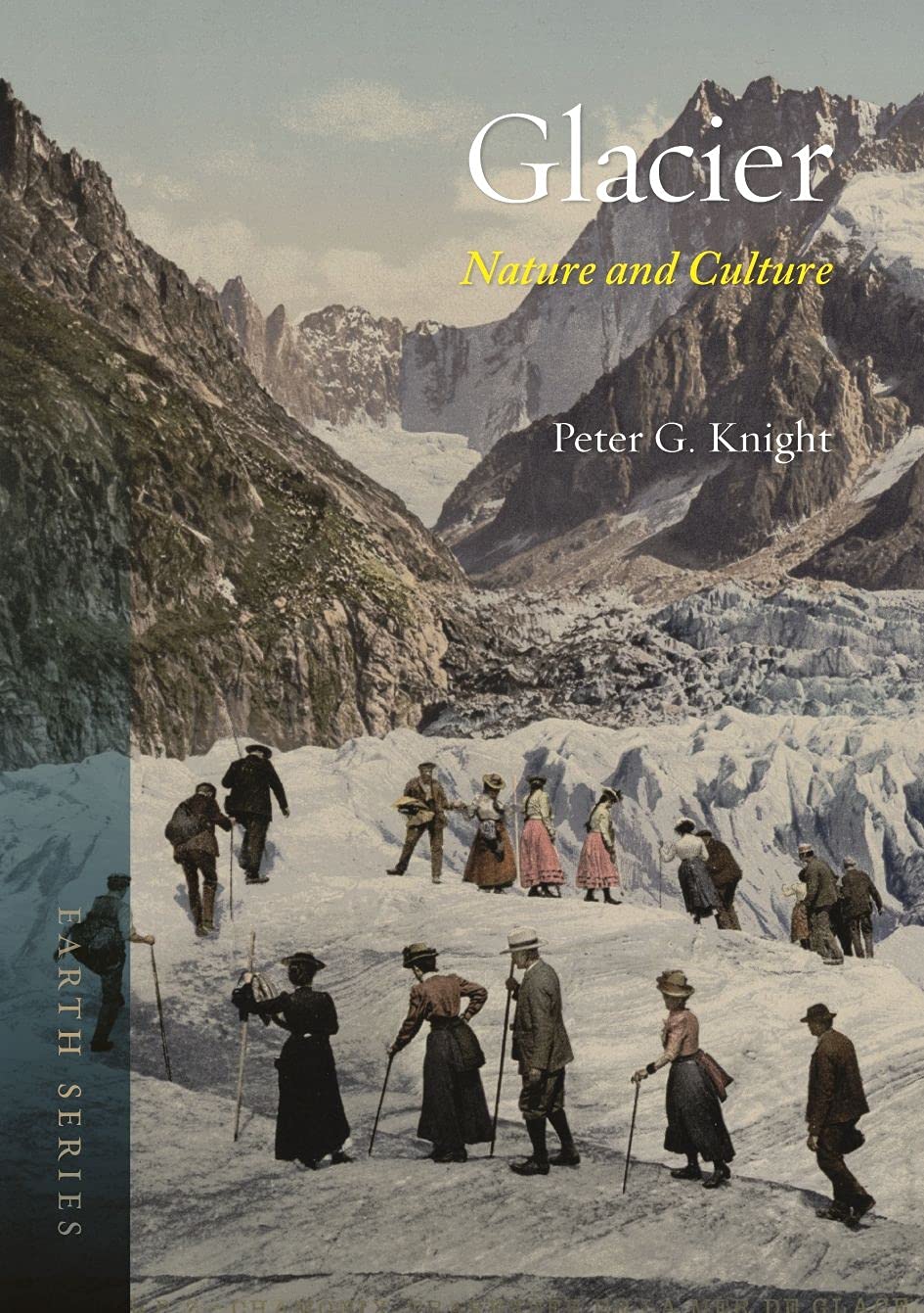Glacier – Nature and Culture by Peter G. Knight (Paperback Book)