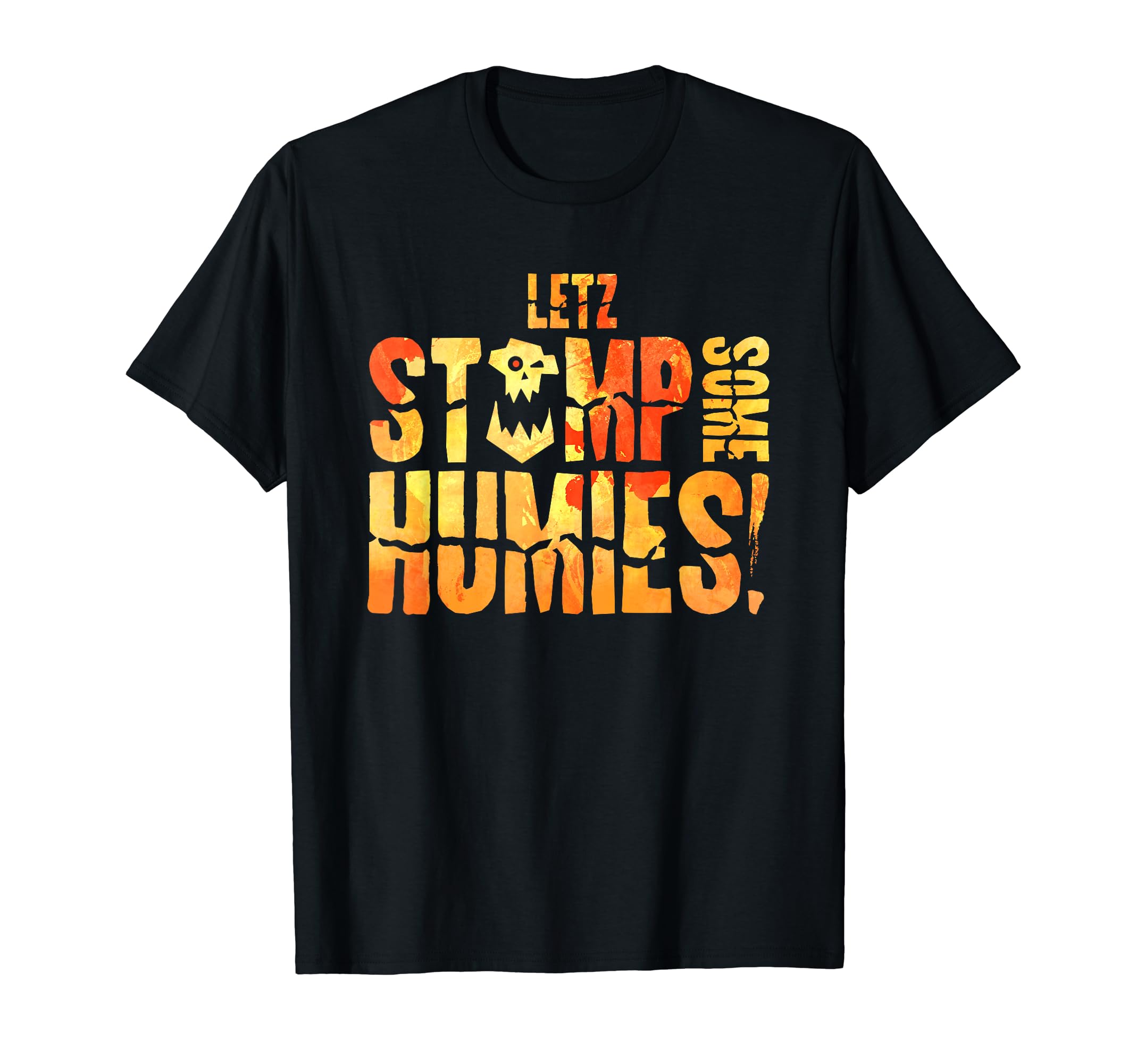 Letz Stomp Some Humies Miniature Tabletop Gaming Ork Meme T-Shirt