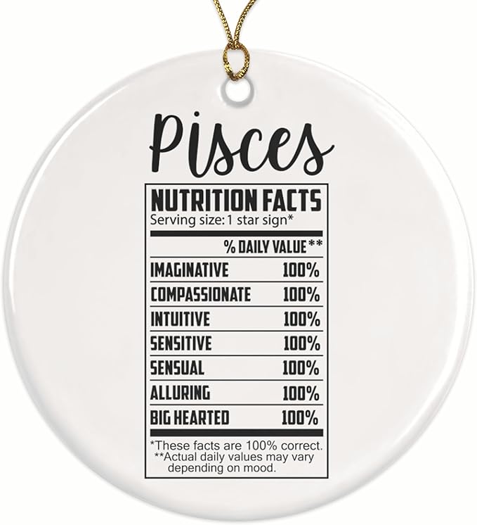 Pisces Nutritional Facts Christmas Ornament - Zodiac Star Symbol Astrology Sign - Horoscope Pisces - Ceramic Christmas Ornament - 2.8