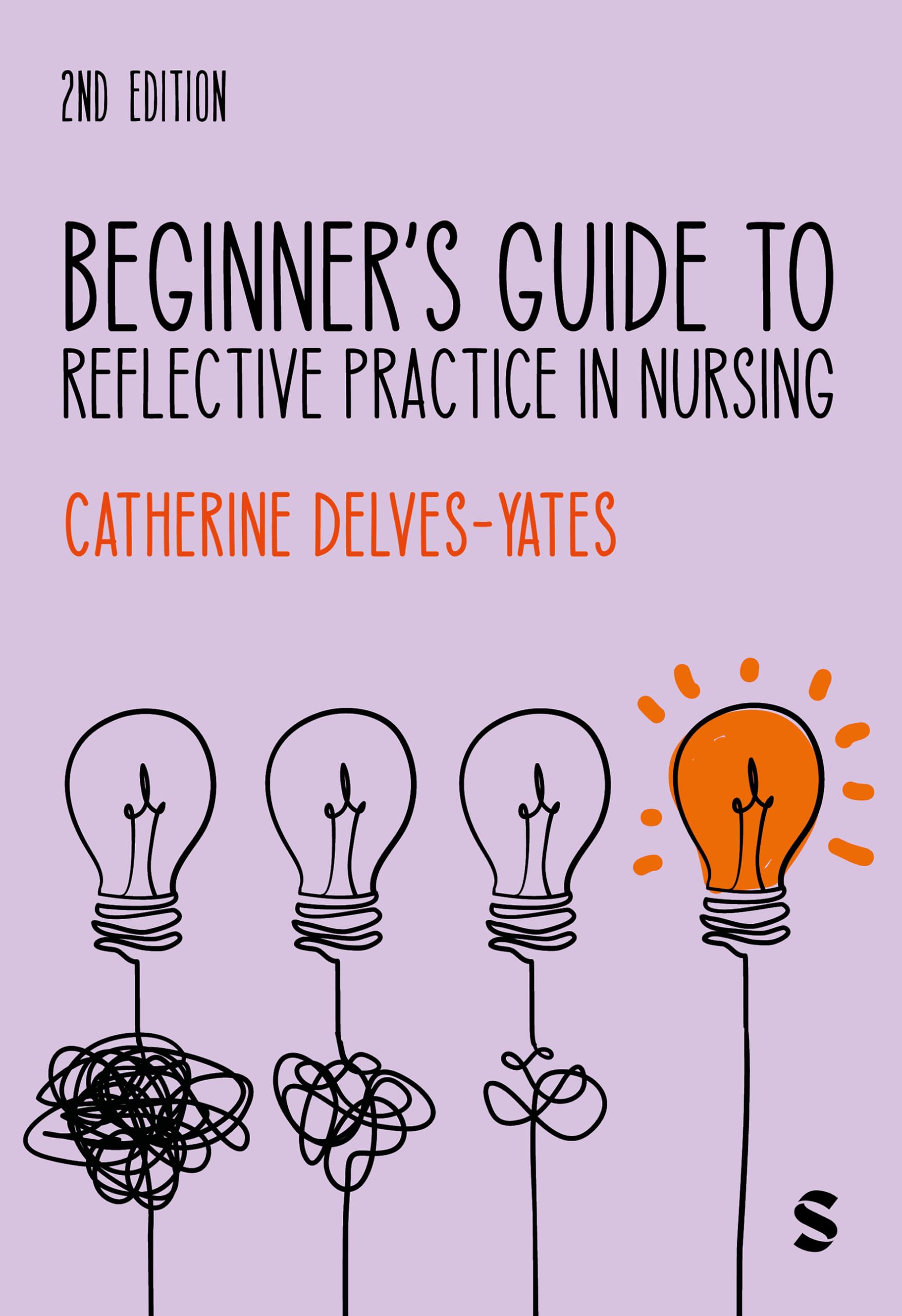 Beginner's Guide to Reflective Practice in Nursing by Catherine Delves-Yates
