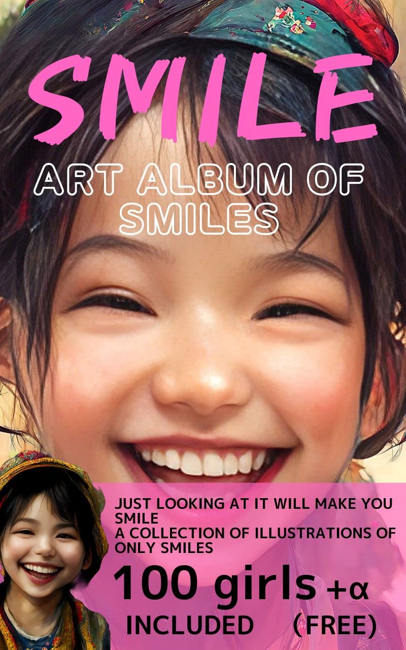 Amazon.co.jp SMILE 〜笑顔のアートアルバム〜 見るだけで笑顔になれる笑顔だけのイラスト集 (ジャーニーパブリッシュ