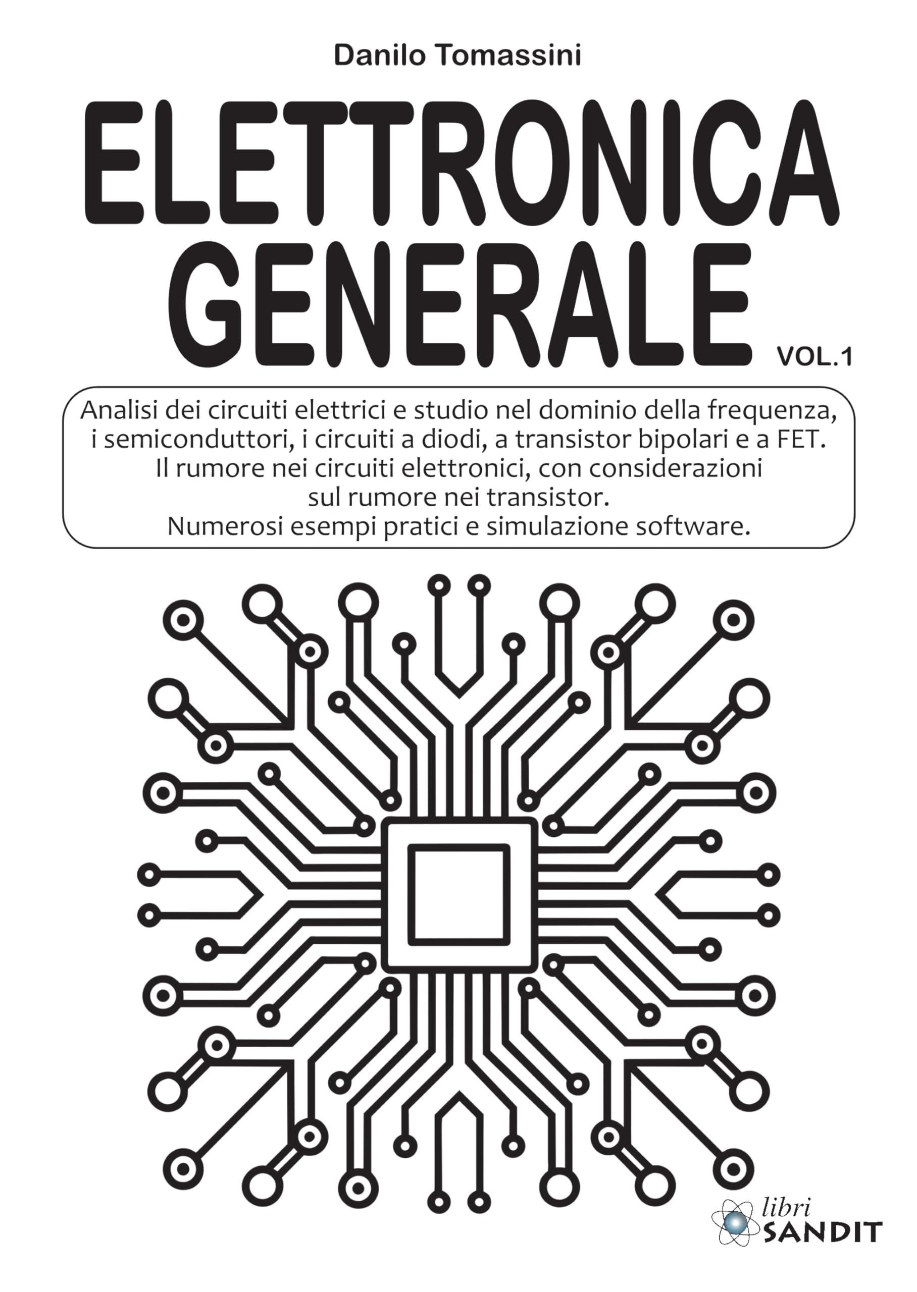 Elettronica generale. Per gli Ist. tecnici e professionali (Vol. 1)