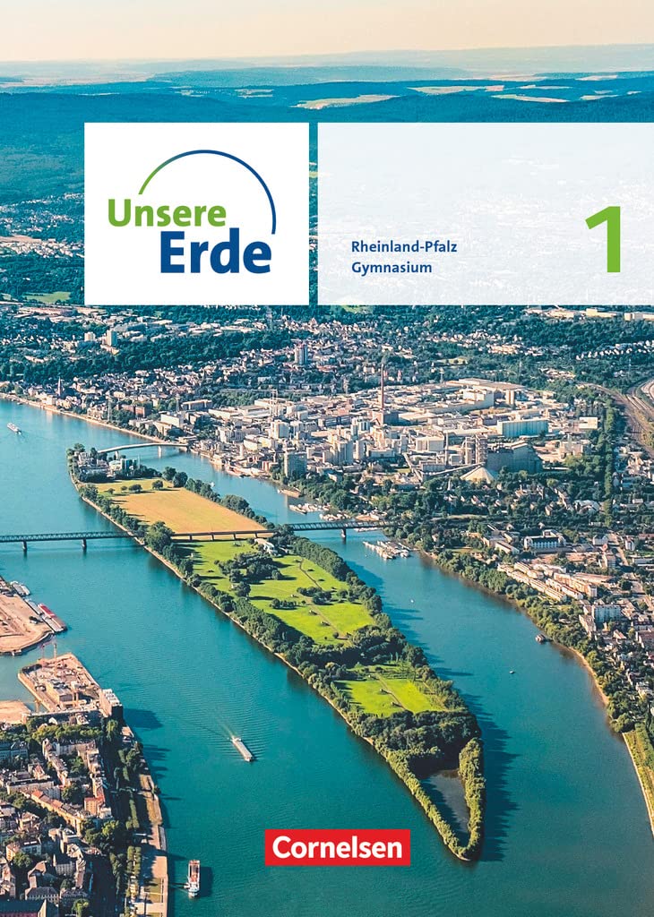 Unsere Erde - Sekundarstufe I Rheinland-Pfalz - Ausgabe ab 2022 - Band 1: Schulbuch - Mit digitalen Medien