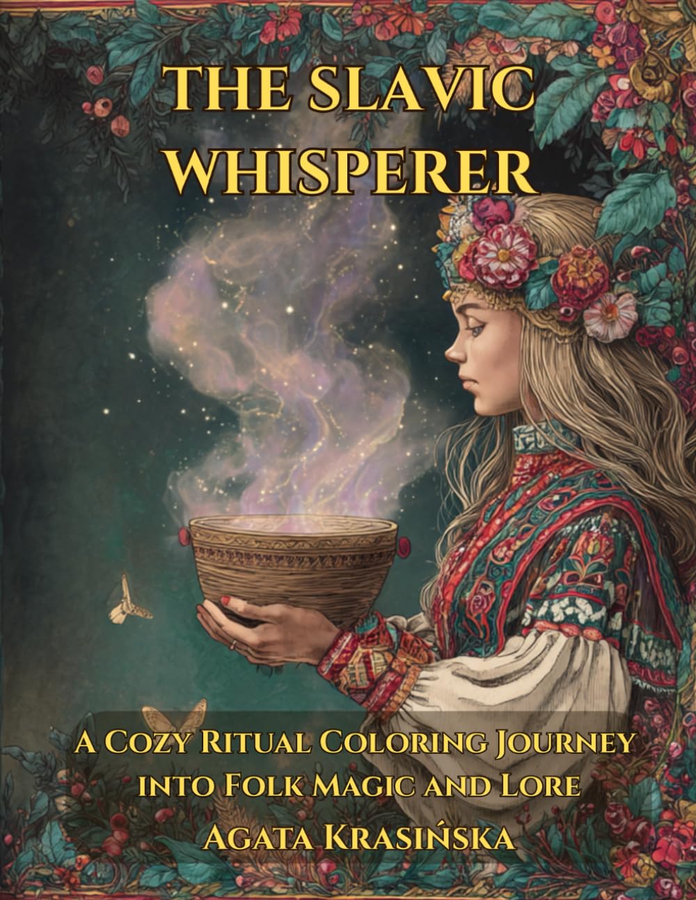 The Slavic Whisperer: A Cozy Ritual Coloring Journey into Folk Magic and Lore (Slavic Folklore Coloring Collection)