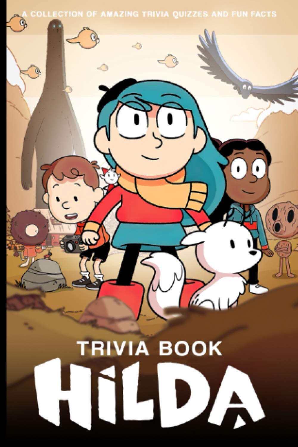 Quizzes Fun Facts Hilda Trivia Book: The Great Book Of Hilda (Unofficial)