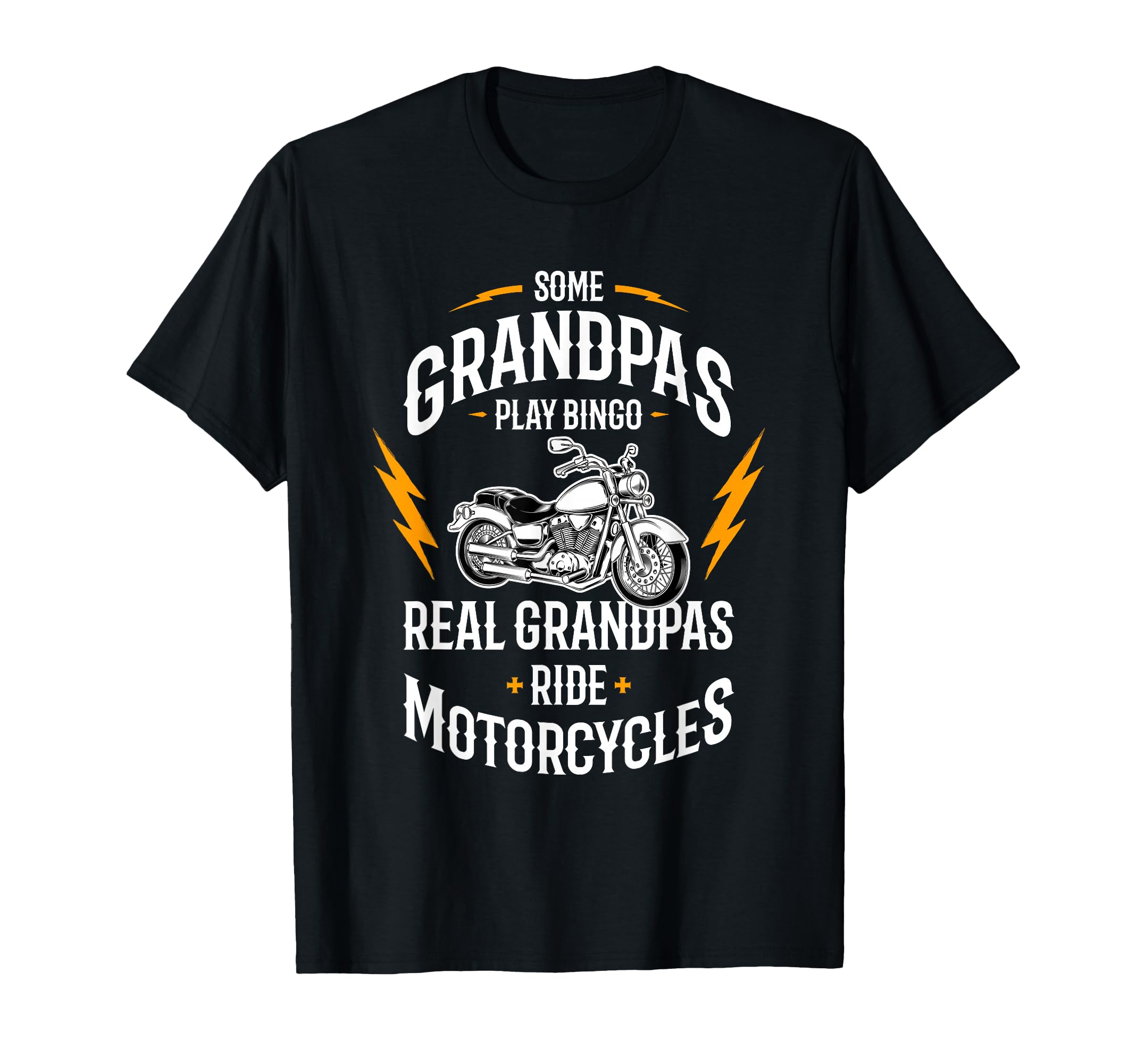 Some Grandpas Play Bingo Real Grandpas Ride Motorcycles T-Shirt