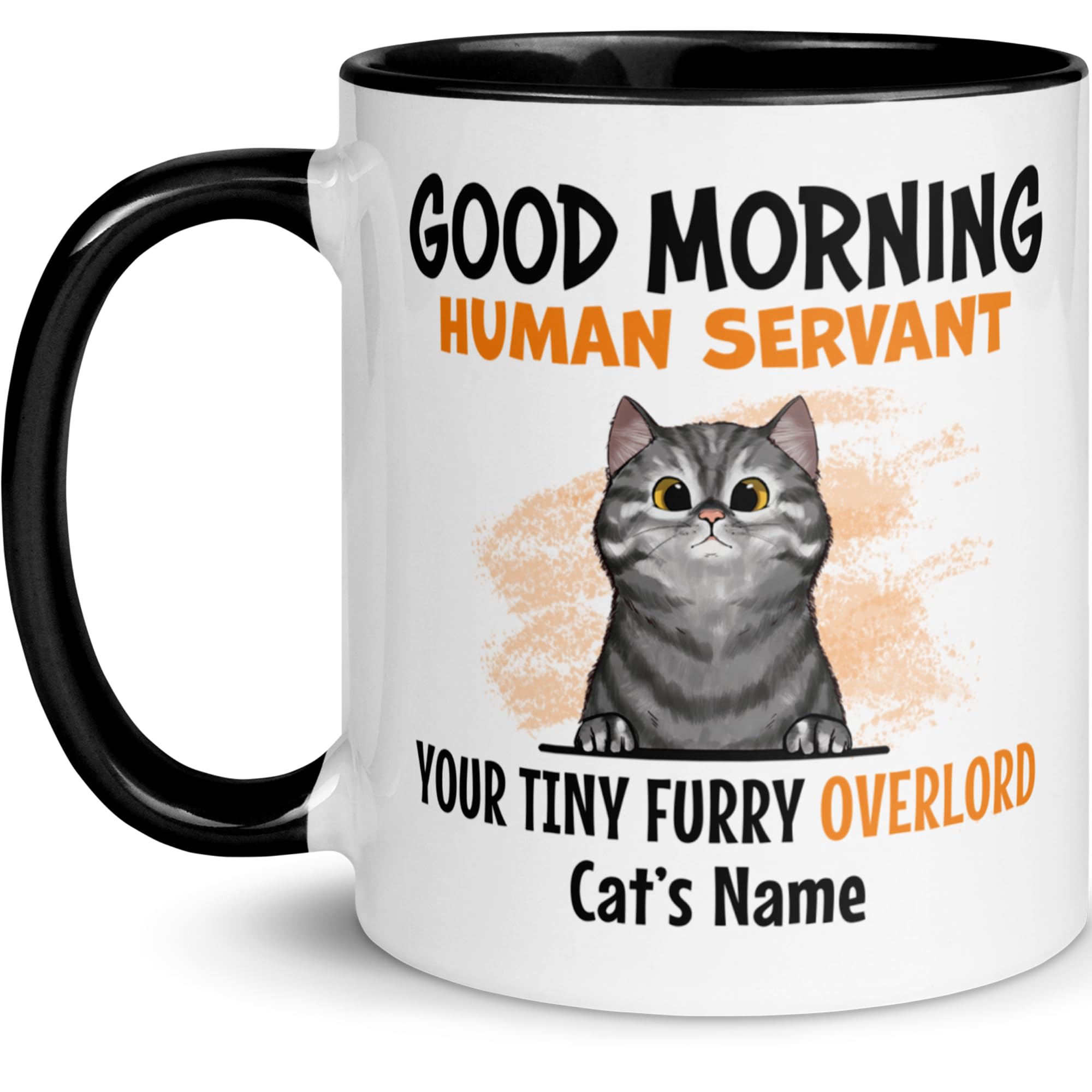 Funny Cat Mug Personalized - Up to 3 Pets - Custom Mugs for Cat Lovers, Moms, Dads - 75 Breed and Color Choices - Good Morning Human Servant Message -