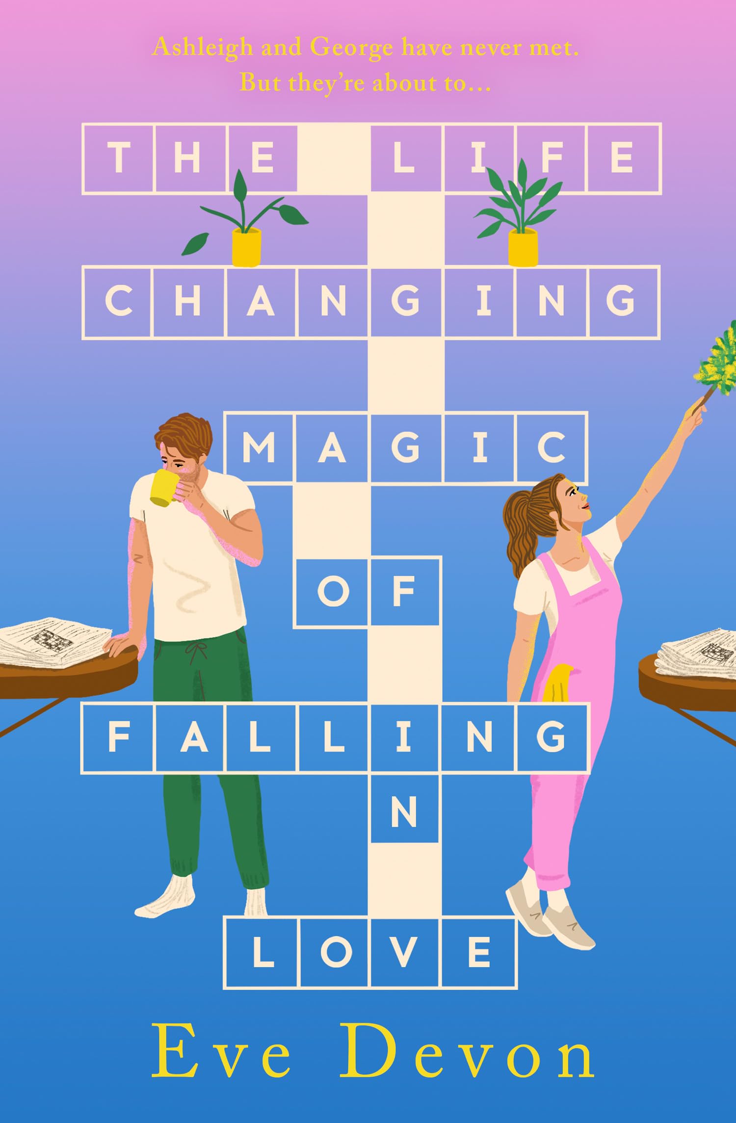 The Life-Changing Magic of Falling in Love by Eve Devon (Paperback Book)
