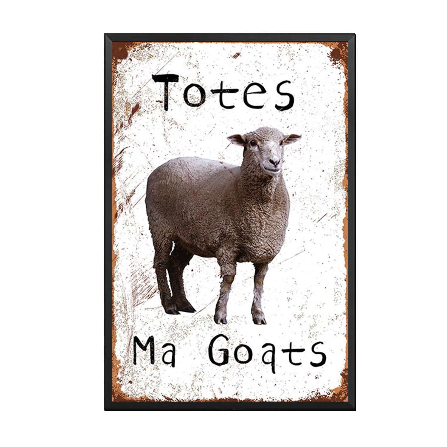 Tin Sign Totes Ma Goats Restoring ancient ways Garage Home Cafe Bar Farm Wall Bathroom Decor The mural 8x12inch-Metal Frame