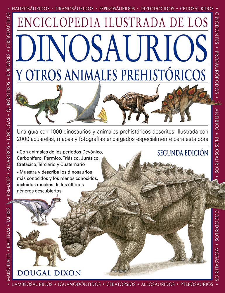 Enciclopedia Ilustrada de los Dinosaurios y Otros Animales Prehistoricos: 20 (GUIAS DEL NATURALISTA)