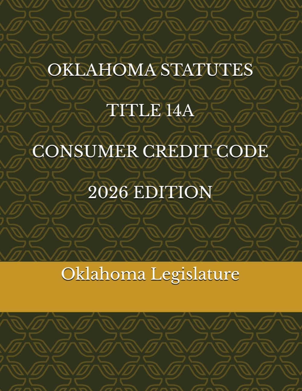 OKLAHOMA STATUTES TITLE 14A CONSUMER CREDIT CODE 2026 EDITION
