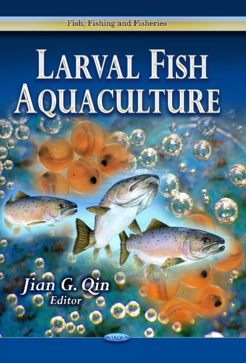 Buy Larval Fish Aquaculture (Fish, Fishing and Fisheries: Marine Biology) — BookShops.in
