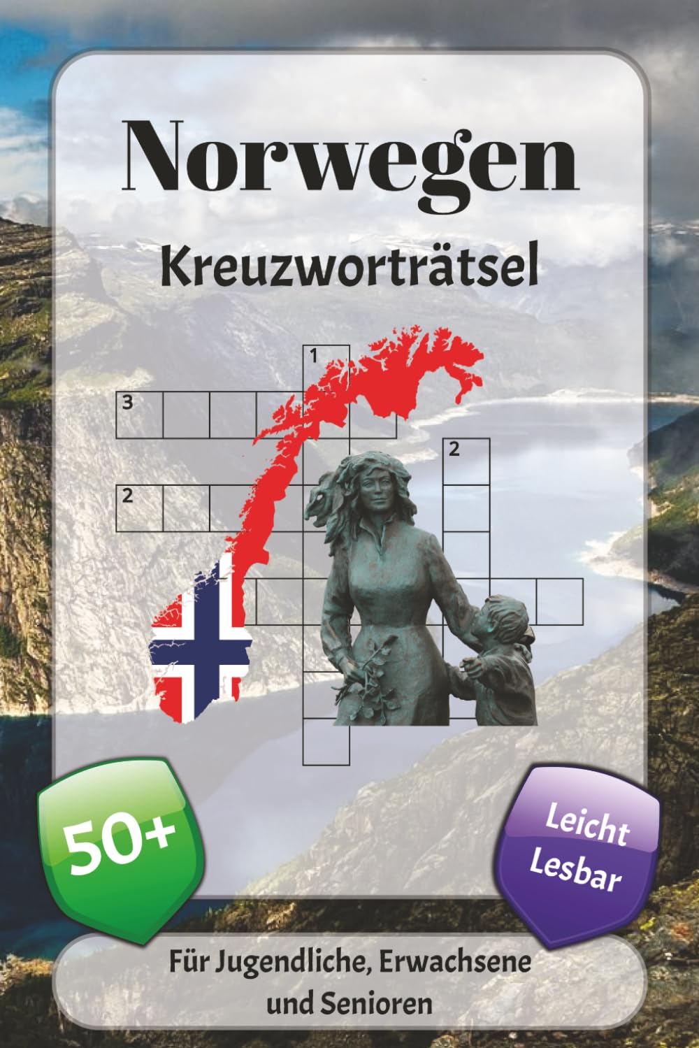 Norwegen Kreuzworträtsel: Kreuzworträtsel mit leicht lesbarer Schrift über Wikingern, Fjorden, Kultur und mehr | 6x9 Zoll, 120 Seiten | über 50 Rätsel … Geschenk für Urlaub, Ferien und Entspannung