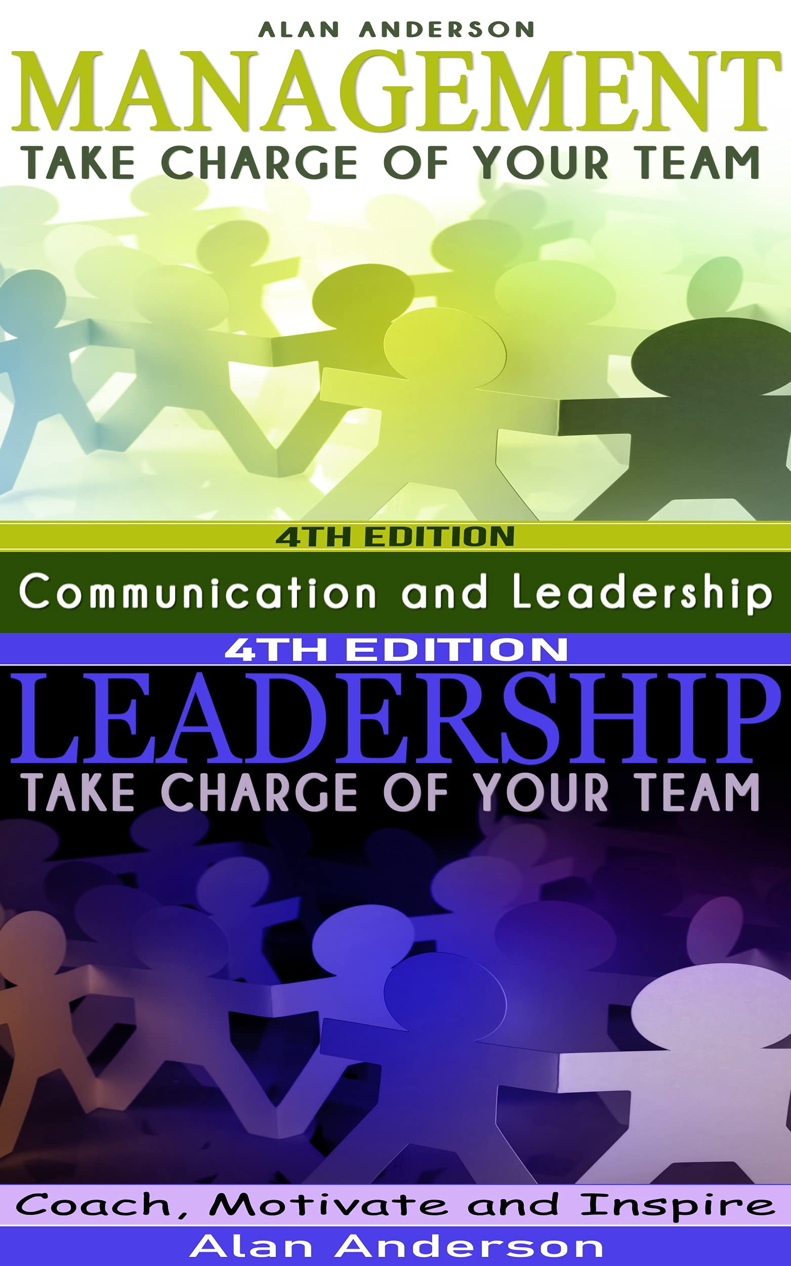 Management & Leadership: Take Charge of Your Team: Communicate, Coach, Motivate and Inspire