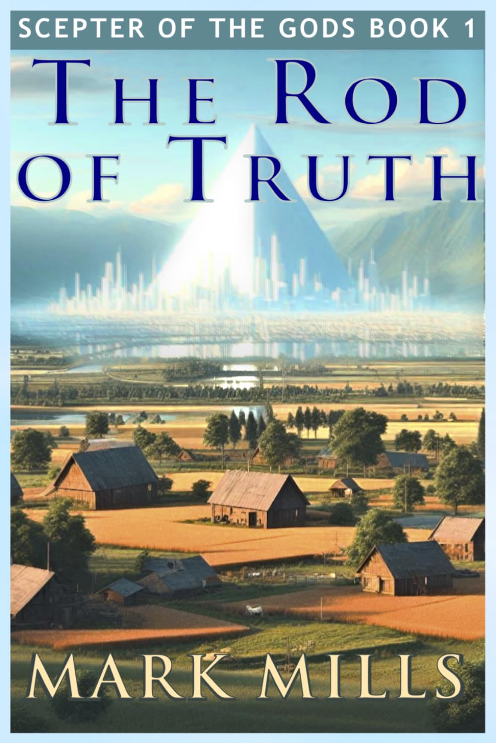 Scepter of the Gods: The Rod of Truth