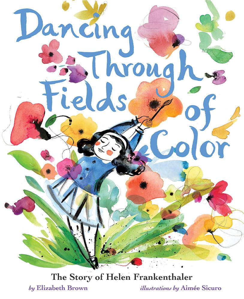Dancing Through Fields of Color by Elizabeth Brown HARDBACK 9781419734106