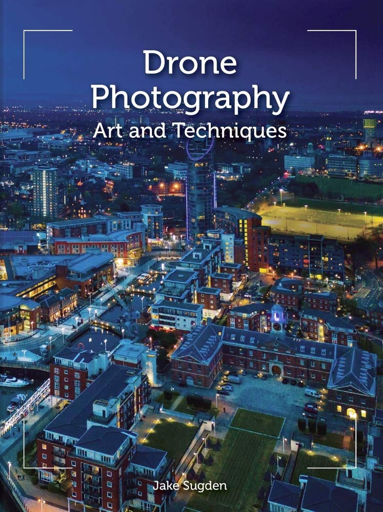 Drone Photography: Art and techniques