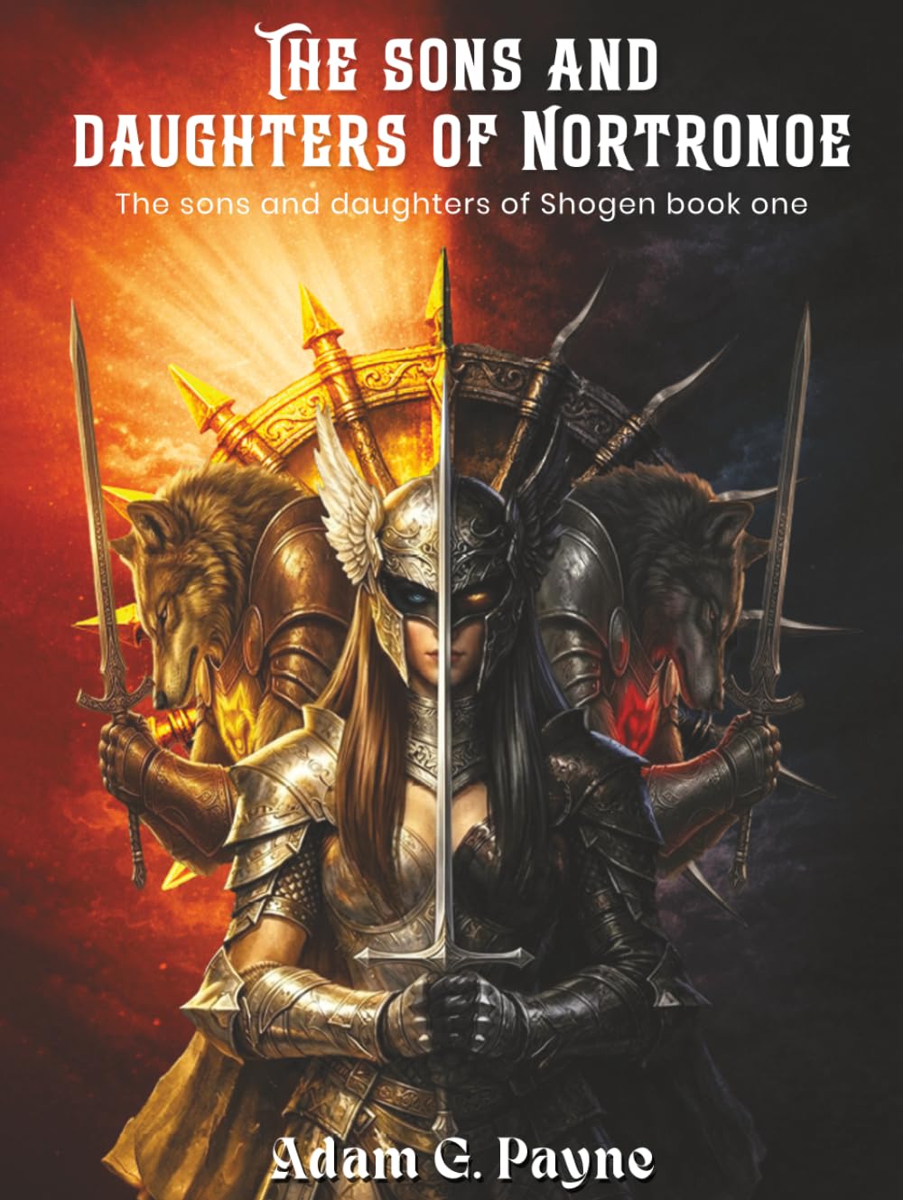 The Sons and Daughters of Nortronoe. The sons and Daughters of Shogen Book One.: Volume 1