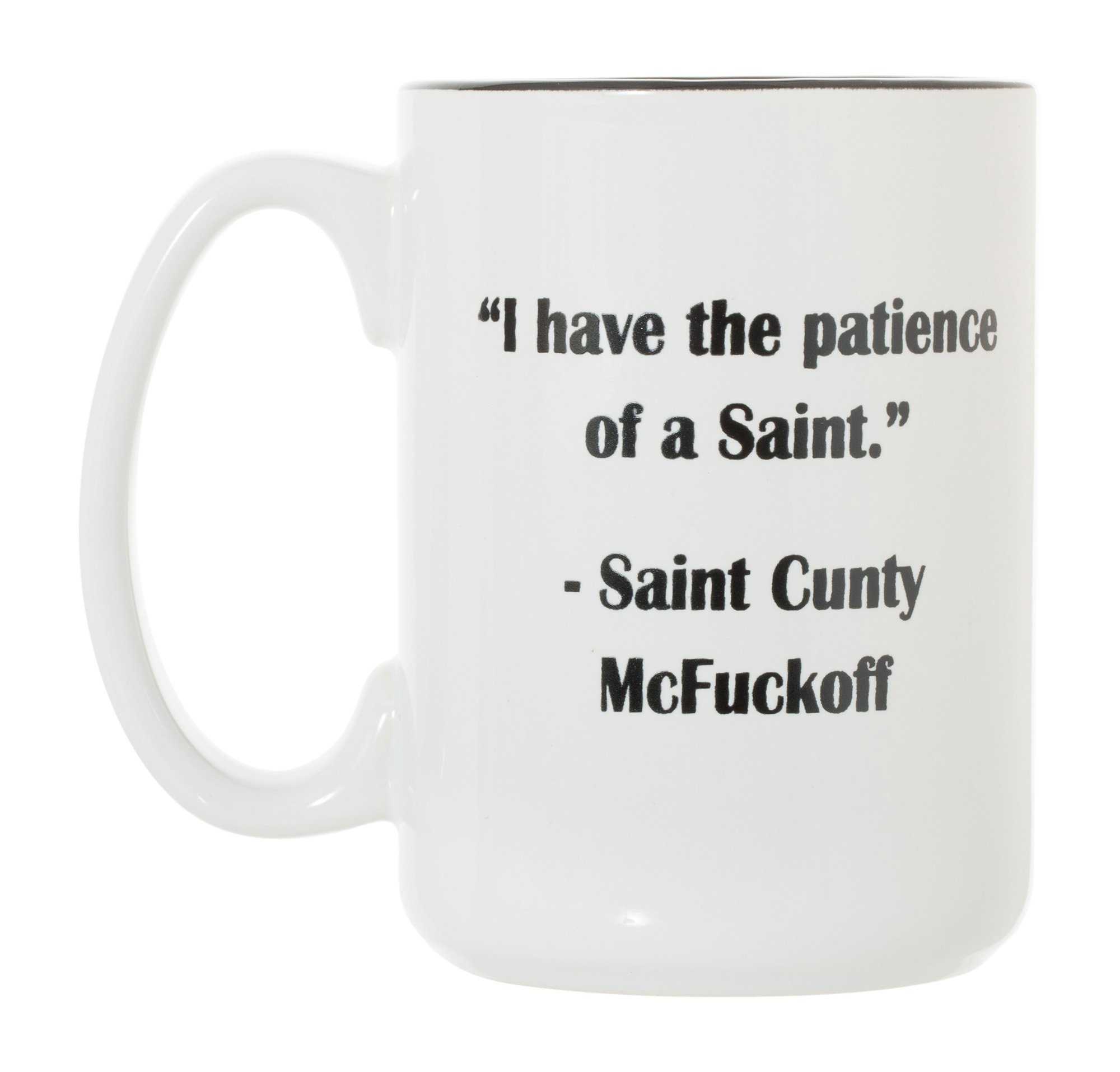 Amazon.com: Artisan Owl I Have the Patience of a Saint Cunty