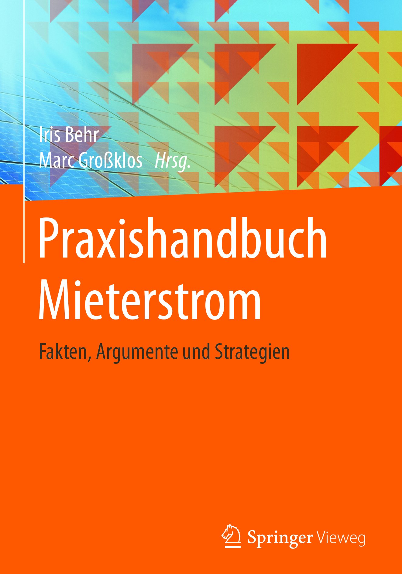 Praxishandbuch Mieterstrom: Fakten, Argumente und Strategien