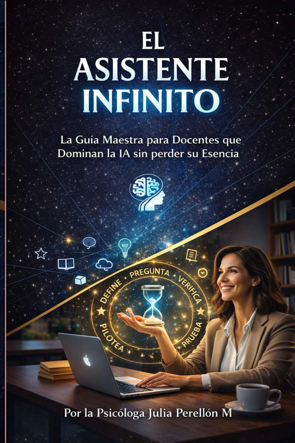 El Asistente Infinito: La Guía Maestra para Docentes que Dominan la IA sin Perder su Esencia