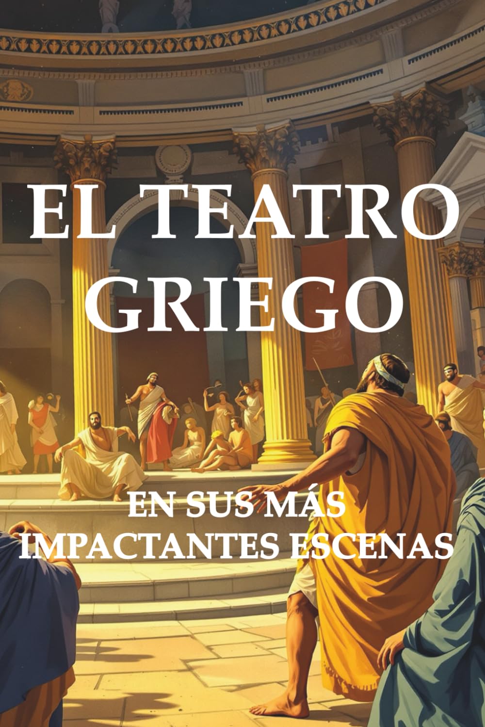 El teatro griego en sus más impactantes escenas