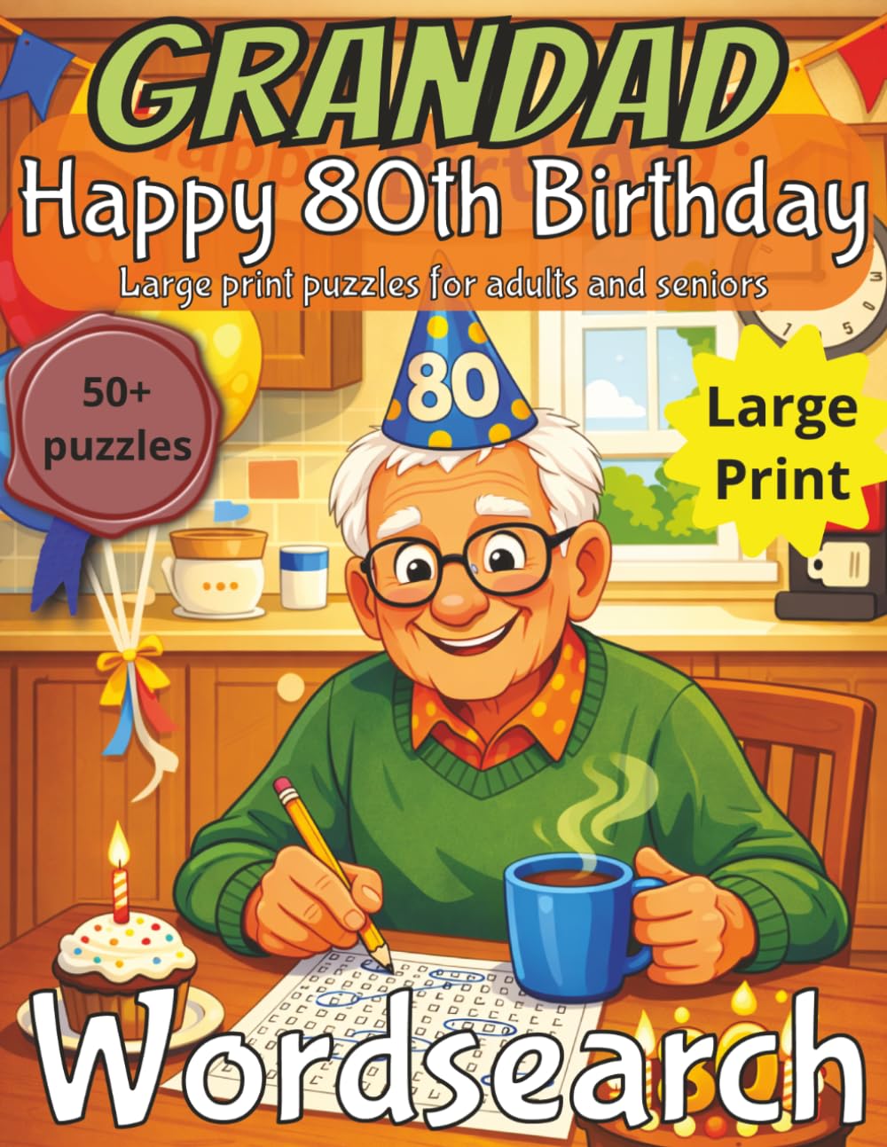 80th Birthday Word Search for Grandad: Birthday Gift for Grandad | Wordsearch |Gifts for Men| Present for Senior | Happy 80th | 80 Birthday gift | ... | Large Print | Wordsearch | Gift for Grandad