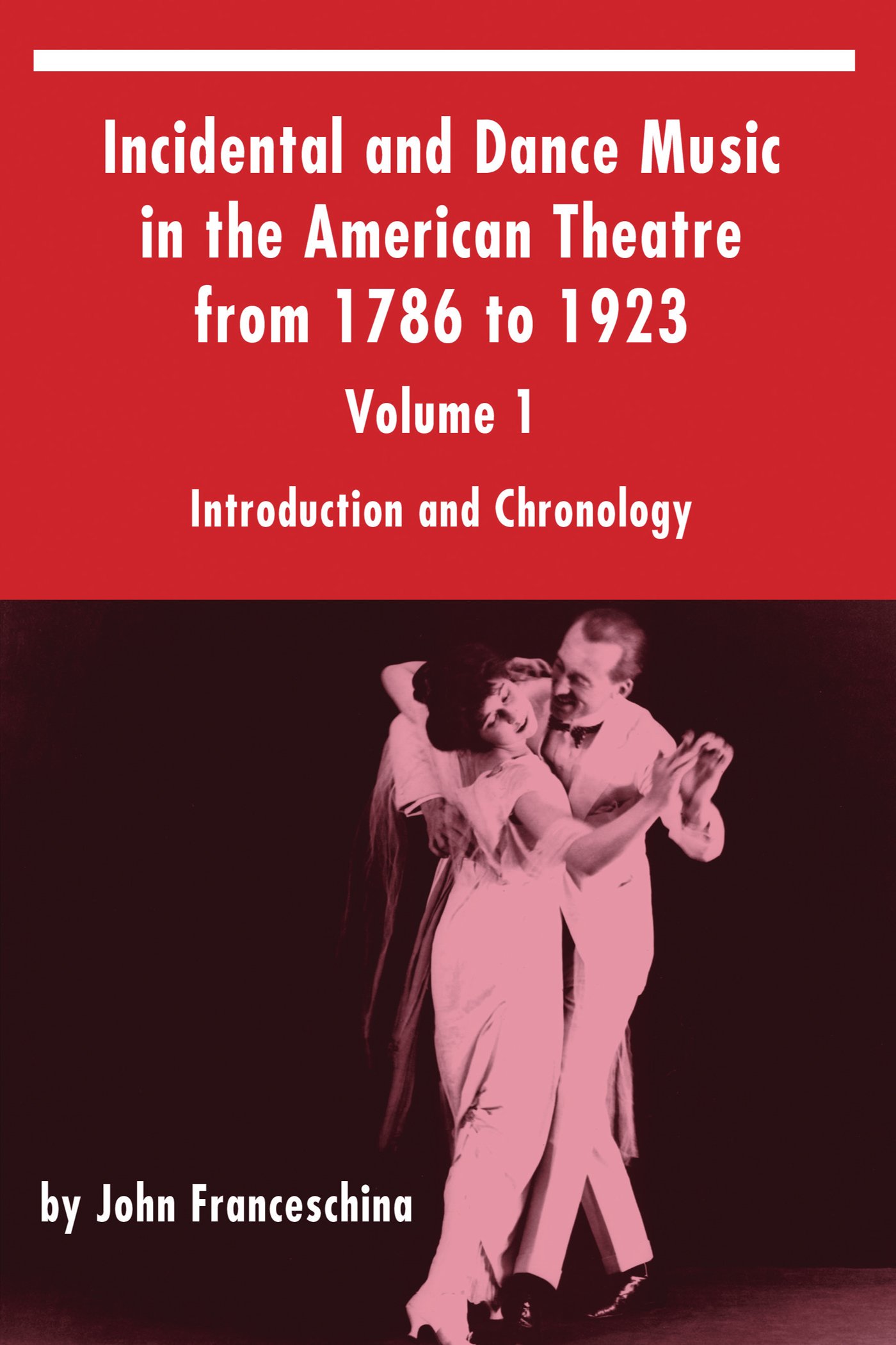 Musique de théâtre américain de 1786 à 1923 Vol 1 ouvrage de référence