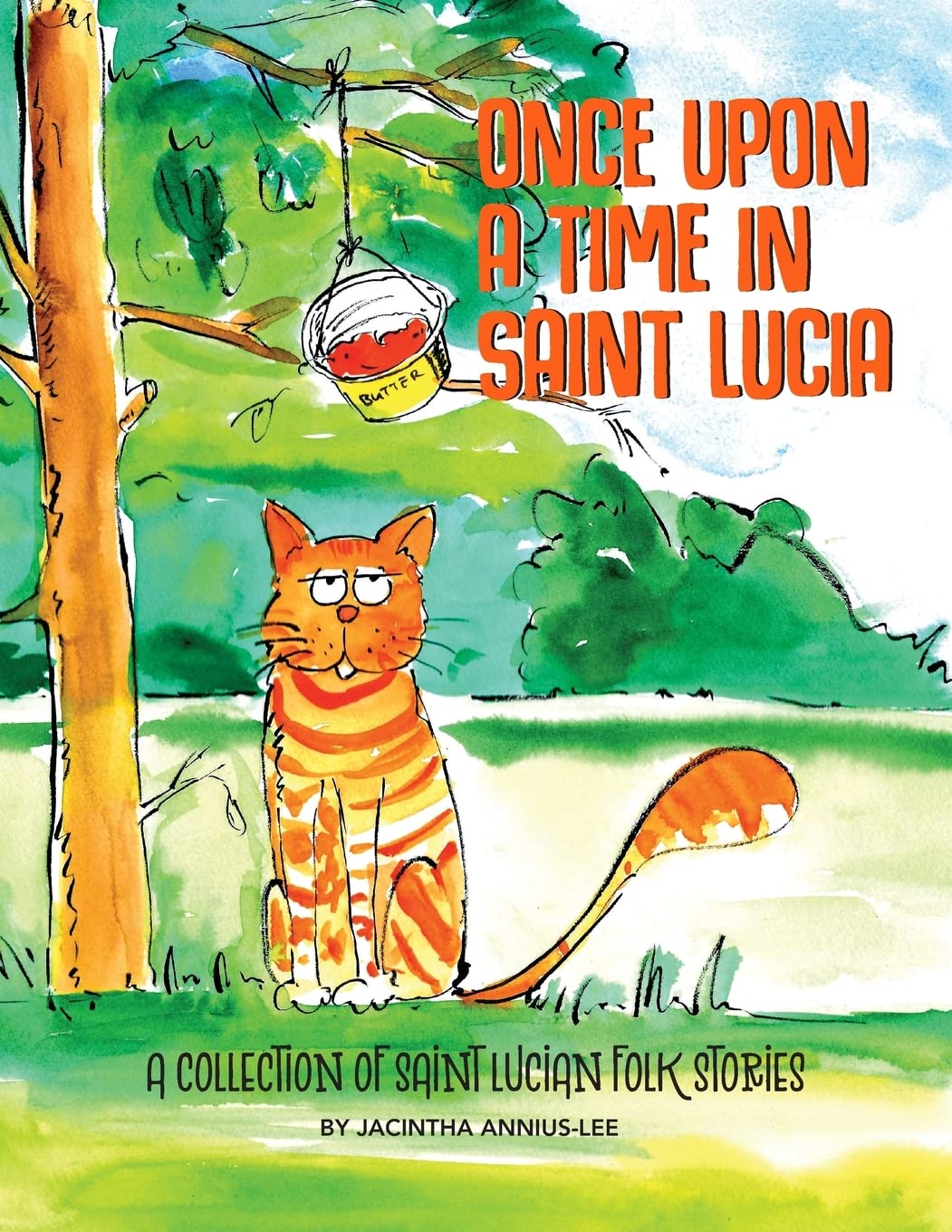 Once Upon A Time In Saint Lucia: A Collection Of Saint Lucian Folk Stories