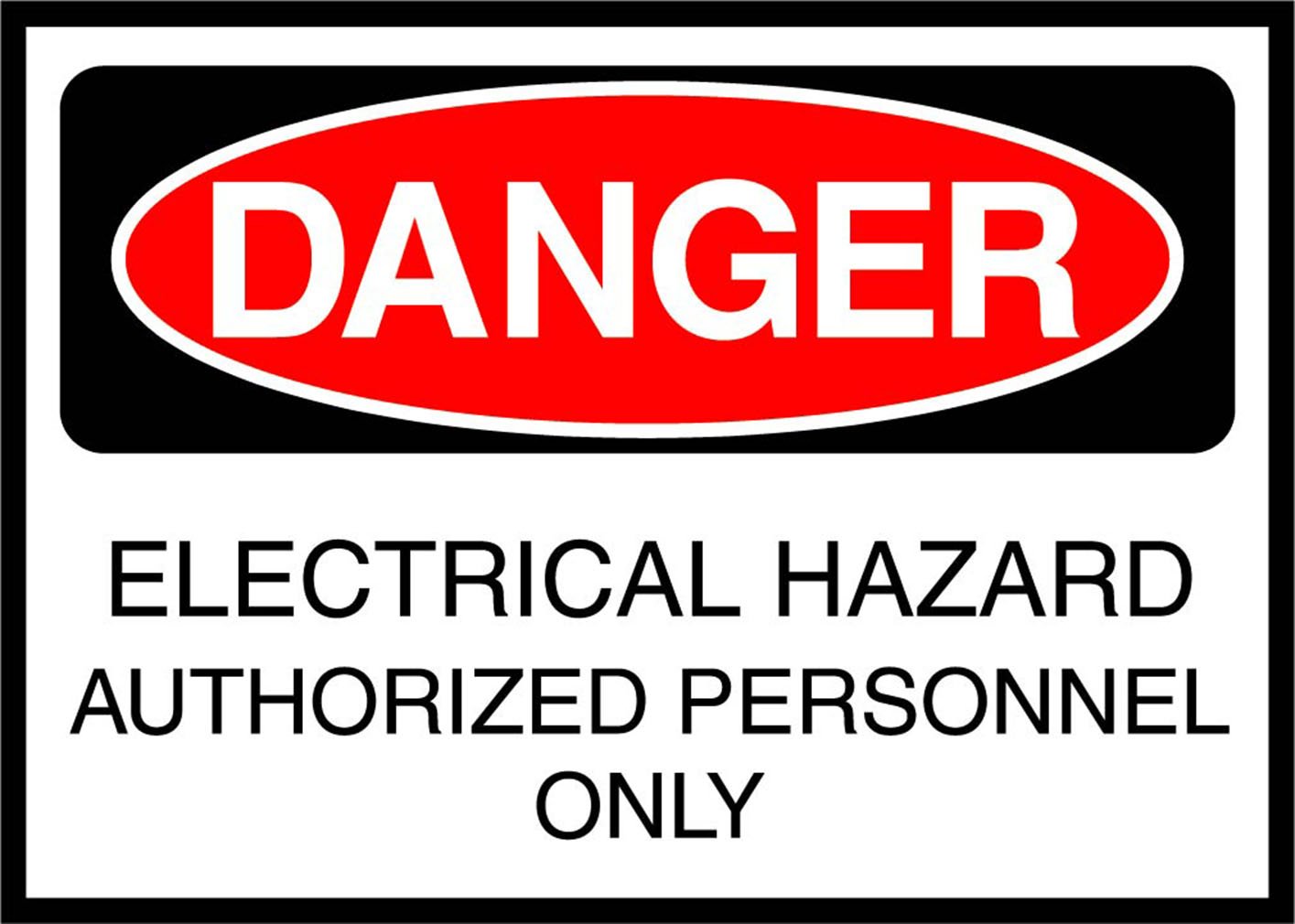 Electrical Hazard Authorized Personnel Only Danger OSHA / ANSI LABEL DECAL STICKER
