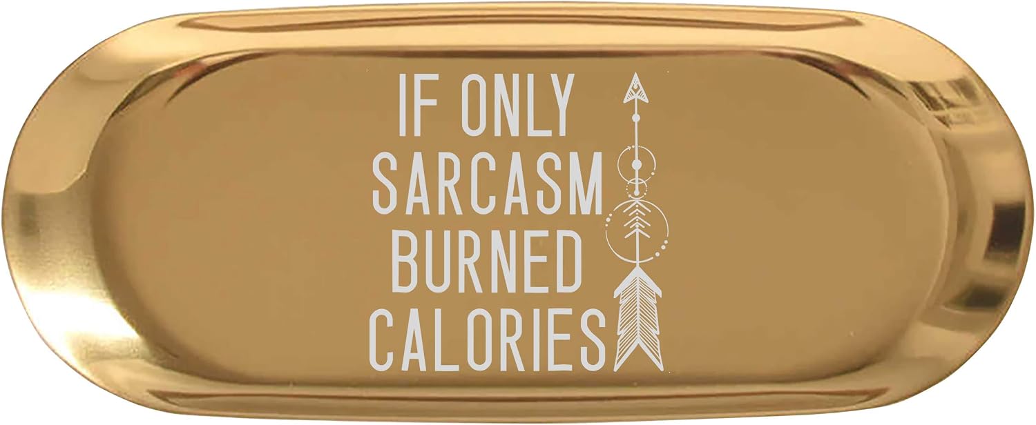 Motivation 7" Ring Holder Dish Jewelry Tray - If Only Sarcasm Burned Calories Tshirt Funny Motivational Diet Fitness Gym Workout