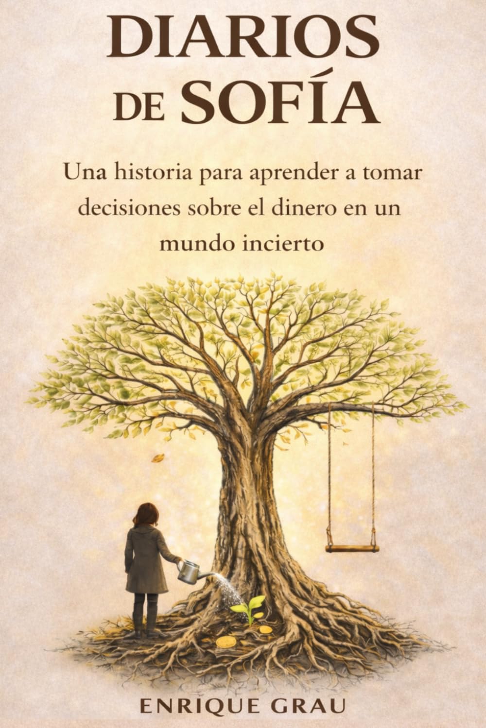 Diarios de Sofía: Una historia para aprender a tomar decisiones sobre el dinero en un mundo incierto (El viaje de Sofía)