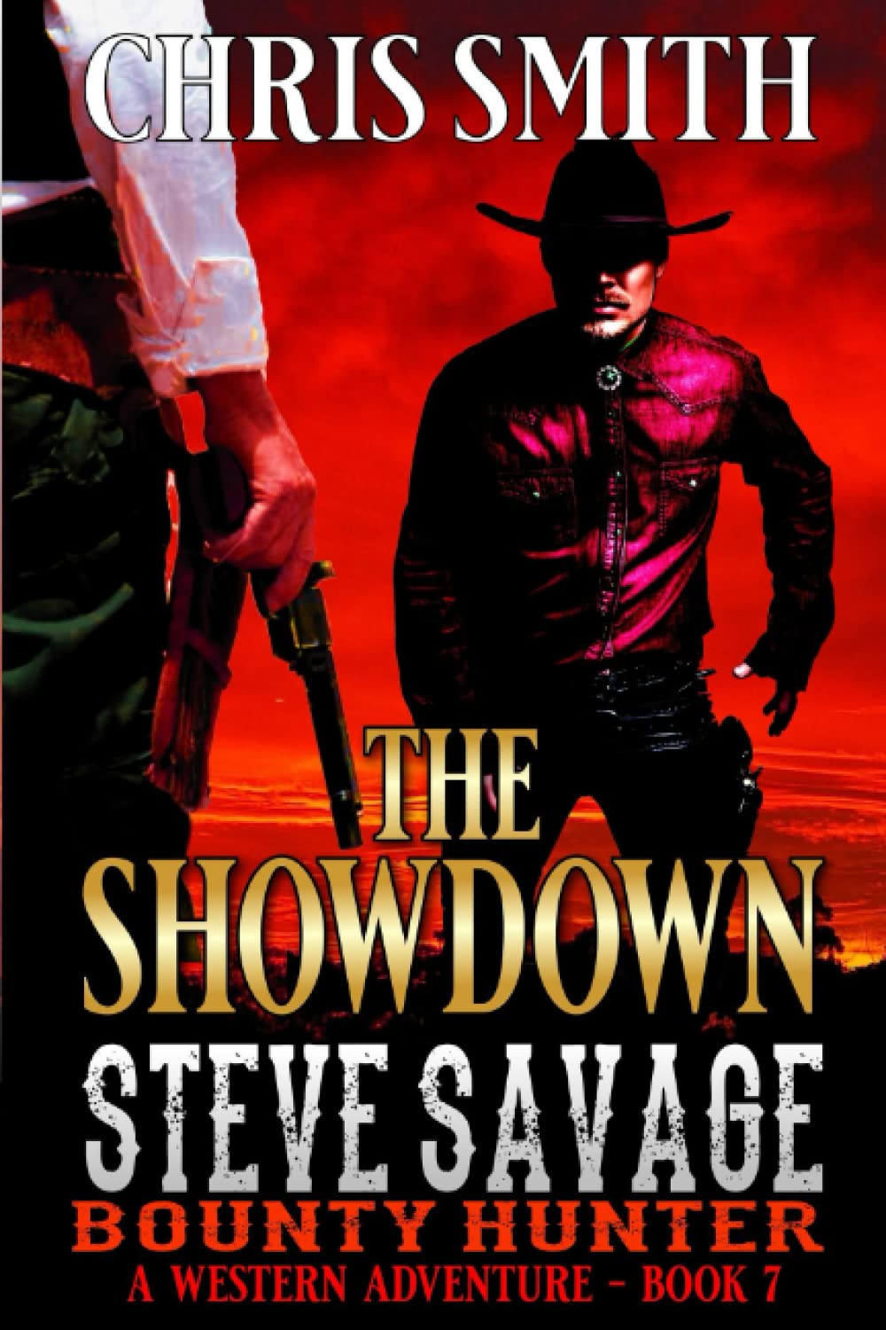 Steve Savage: Bounty Hunter: The Showdown: A Western Adventure