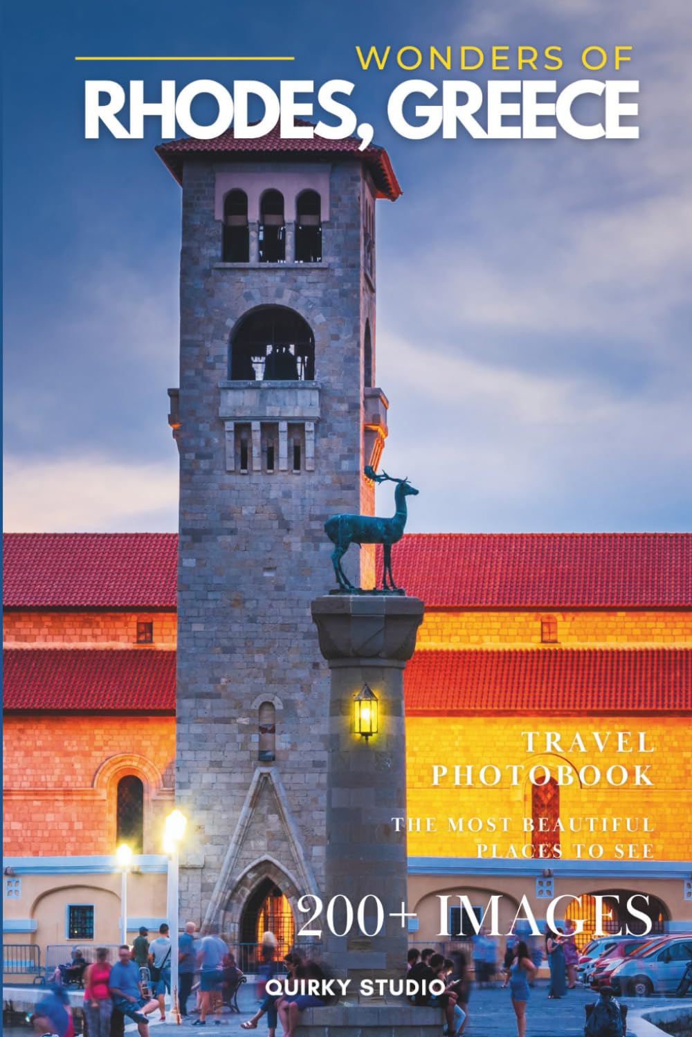 Wonders of Rhodes, Greece: A Photo Collection of the City’s Most Beautiful Places to See – A Stunning Coffee Table Travel Photobook (Full-Color)