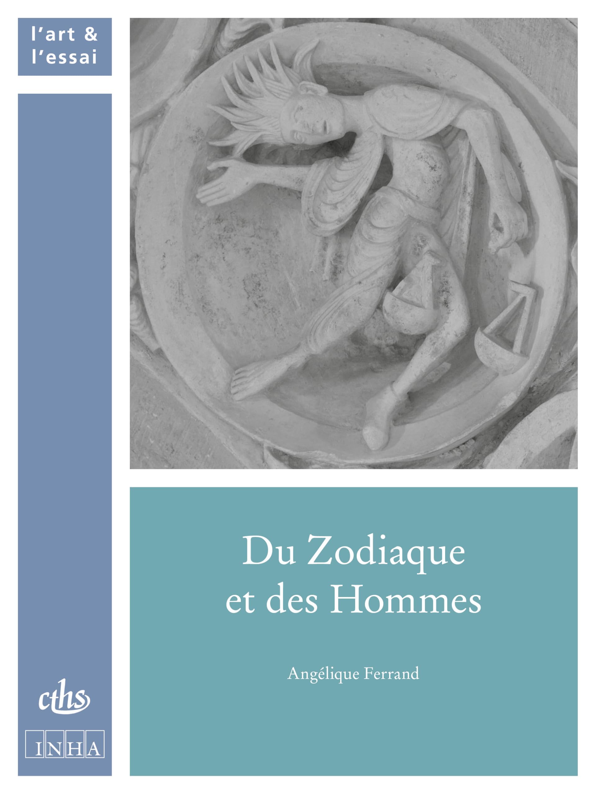 Du zodiaque et des hommes : livre d'astrologie complet sur l'influence des astres
