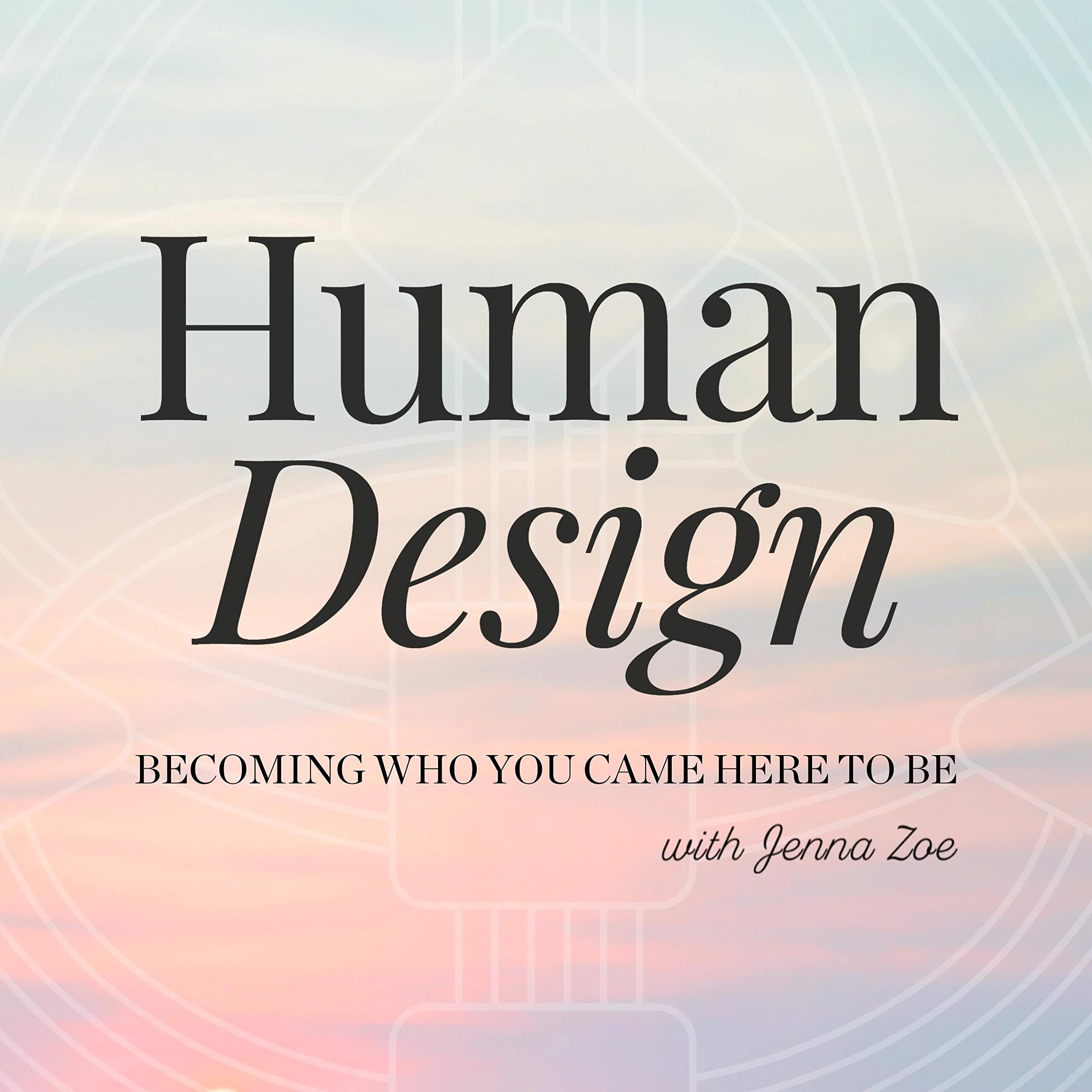 Human Design with Jenna Zoe