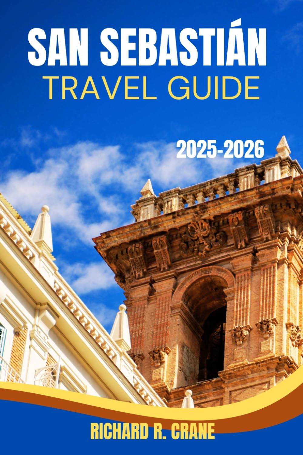 SAN SEBASTIÁN TRAVEL GUIDE 2025–2026: EXPERIENCE THE FLAVORS, TRADITIONS, AND TIMELESS ALLURE OF SAN SEBASTIÁN