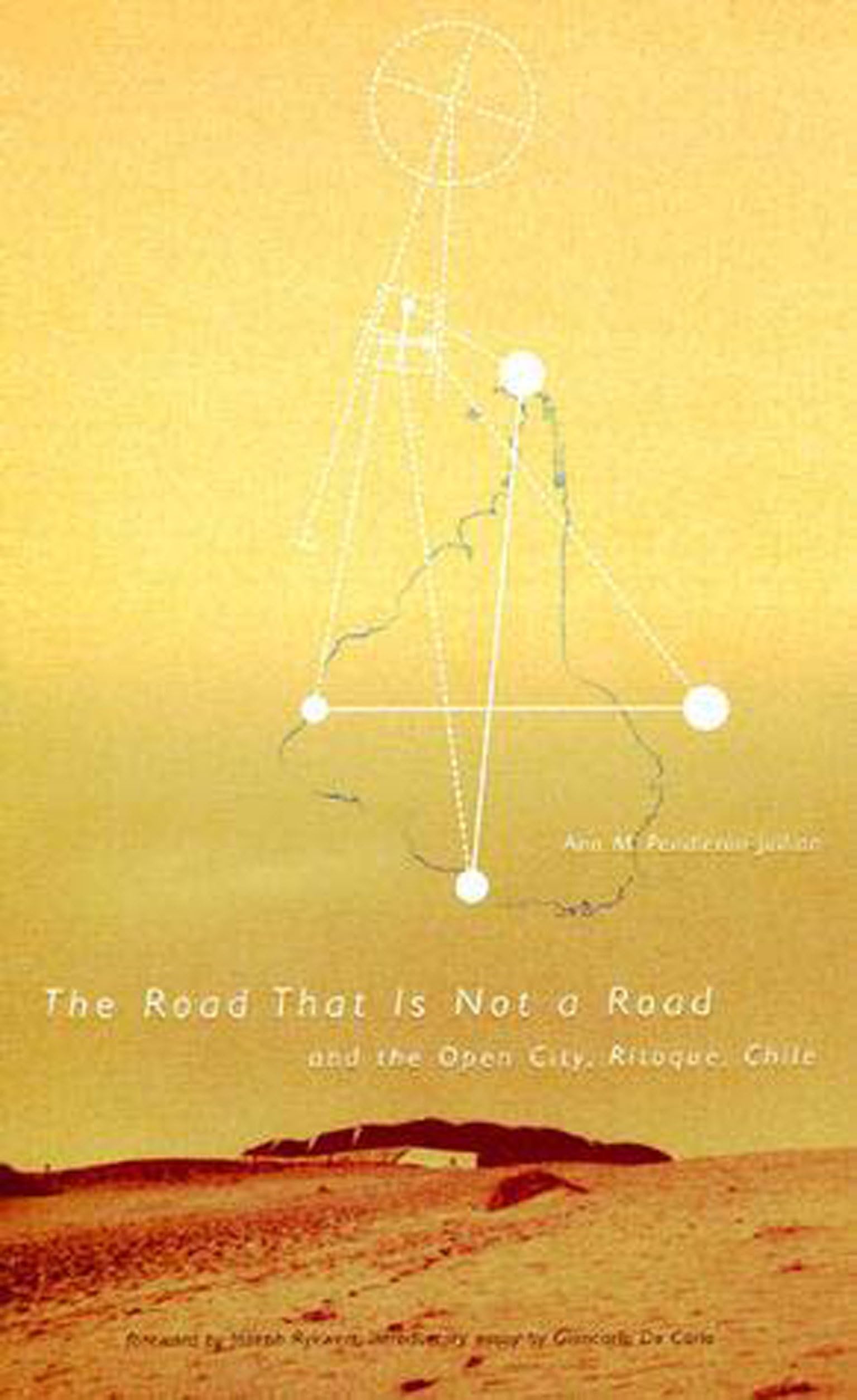 Road that Is Not a Road and the Open City, Ritoque, Chile (Graham Foundation / MIT Press Series in Contemporary Architectural Discourse)