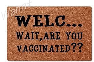 Warm+ Doormat Welc Wait are You Vaccinated Door Mat