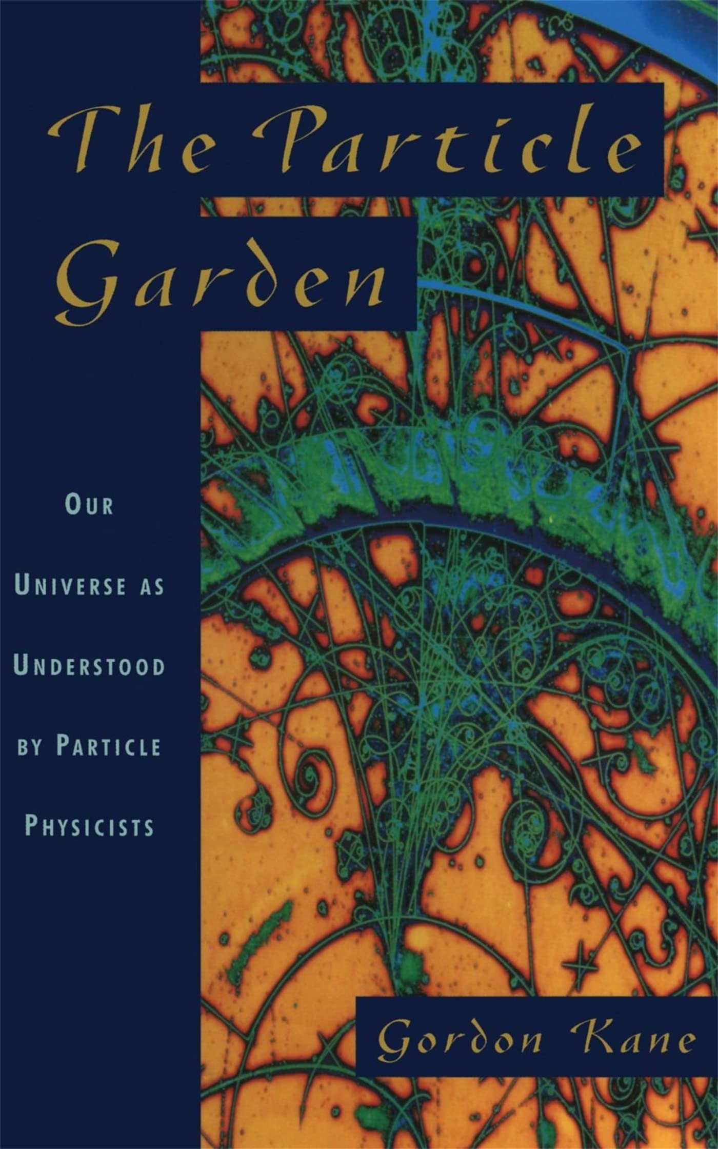 The Particle Garden by Gordon Kane - 9780201408263