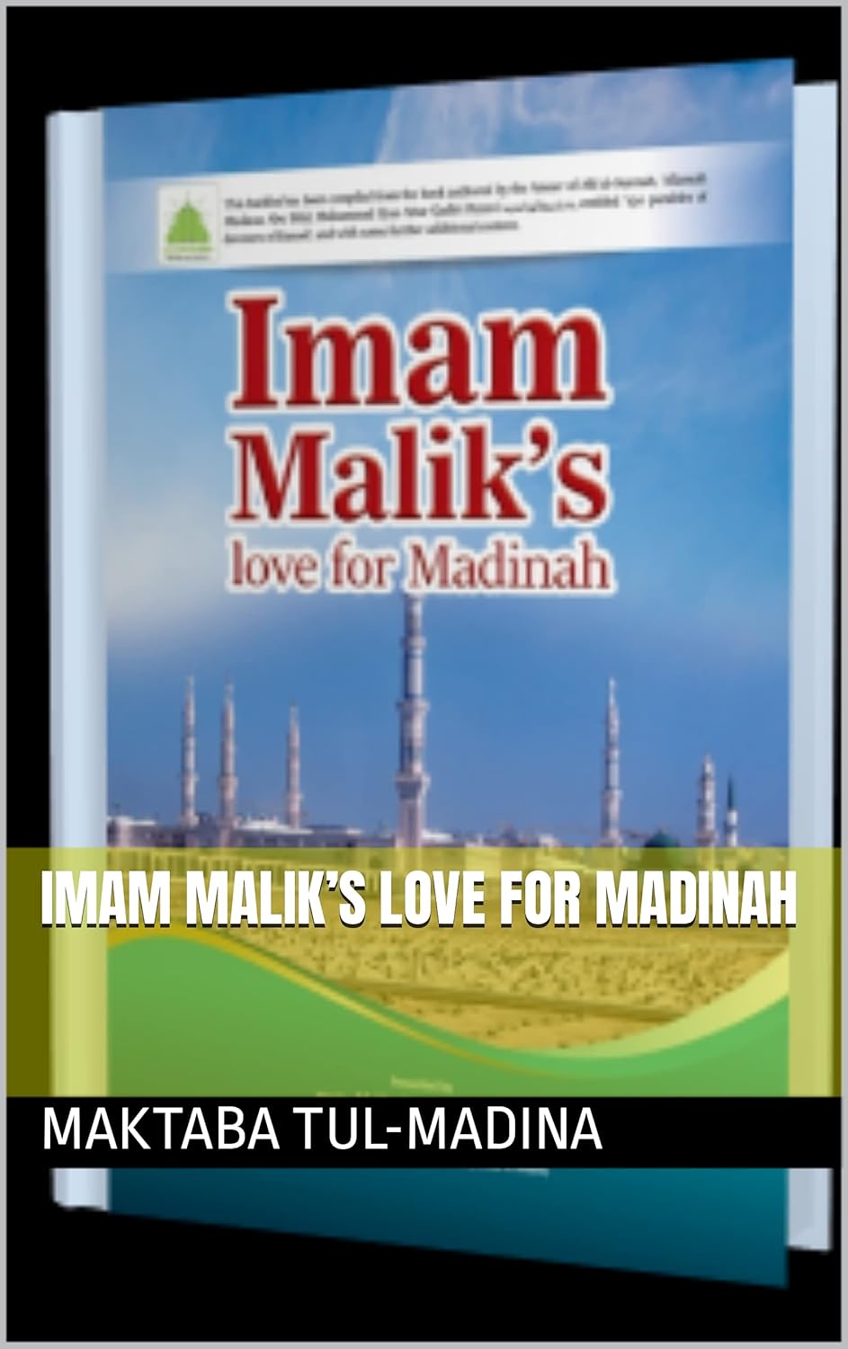 Imam Malik’s love for Madinah      Kindle Edition