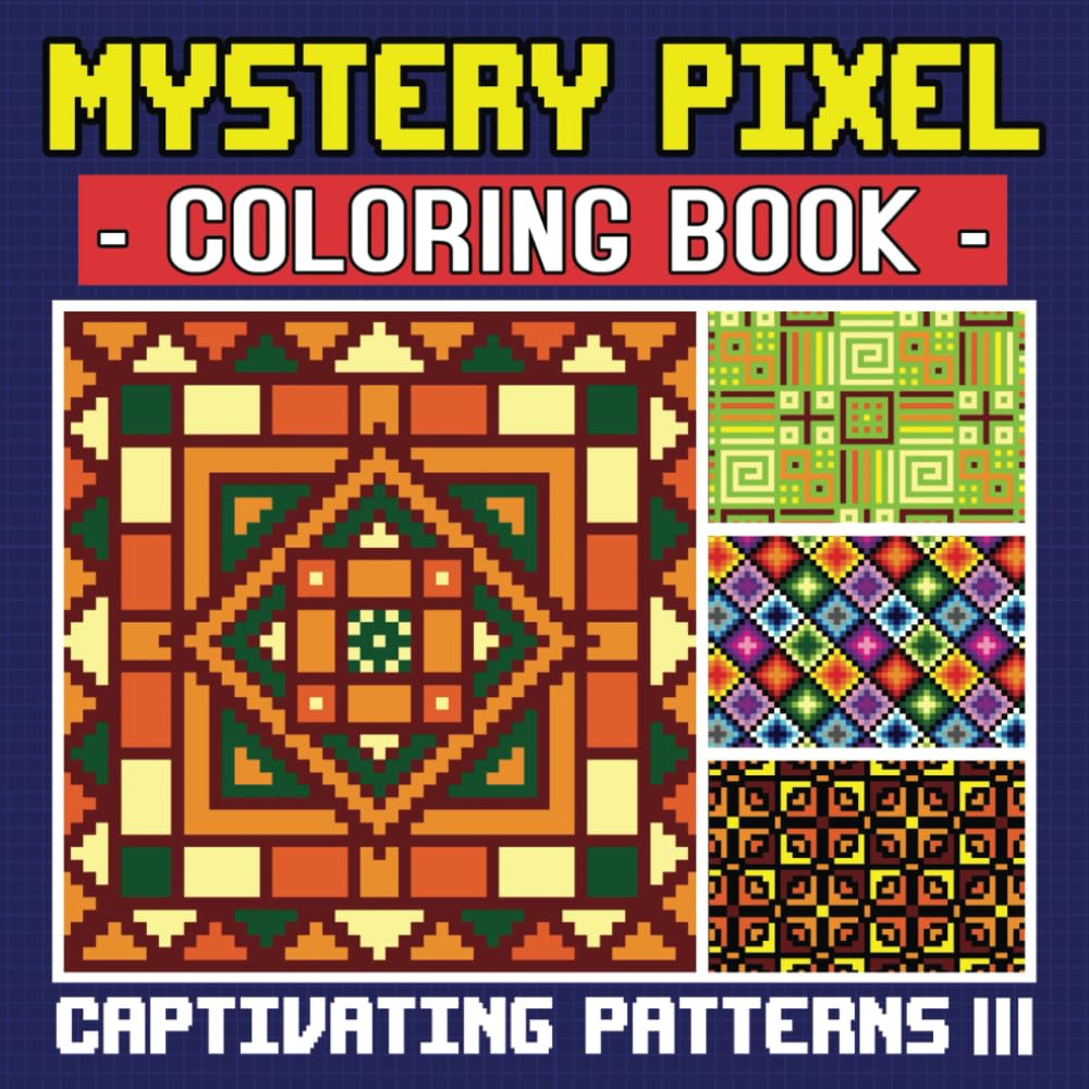 Captivating Patterns 3 Mystery Pixel Coloring Book, Color by Number