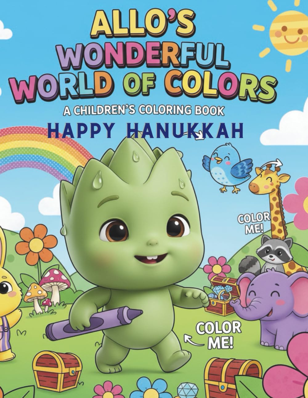 ALLOS WONDERFUL WORLD OF COLOR HAPPY HANUKKAH: Creative Adventures in the Festival of Lights! Celebrate the Festival of Lights with Fun and Creativity!