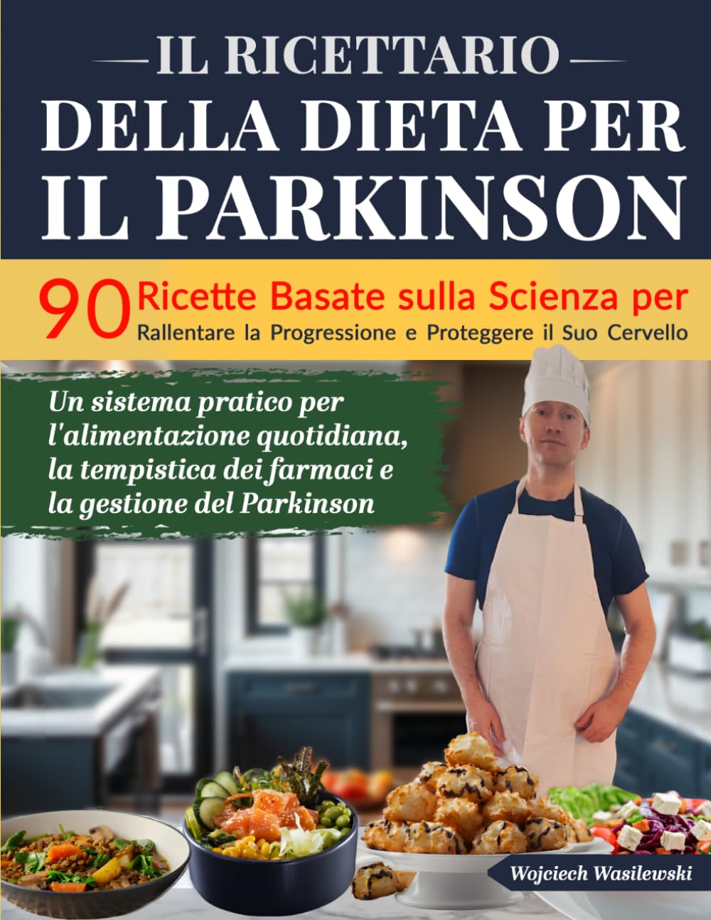 Il Libro di Cucina della Dieta per il Parkinson: 90 Ricette per Vivere Meglio con la Malattia di Parkinson