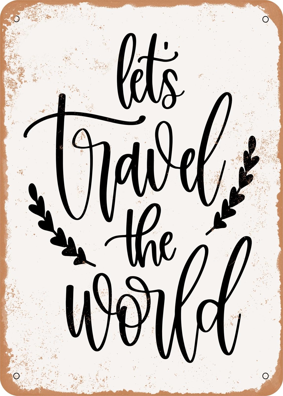 Metal Sign - Lets Travel the World - Vintage Rusty Look home decor