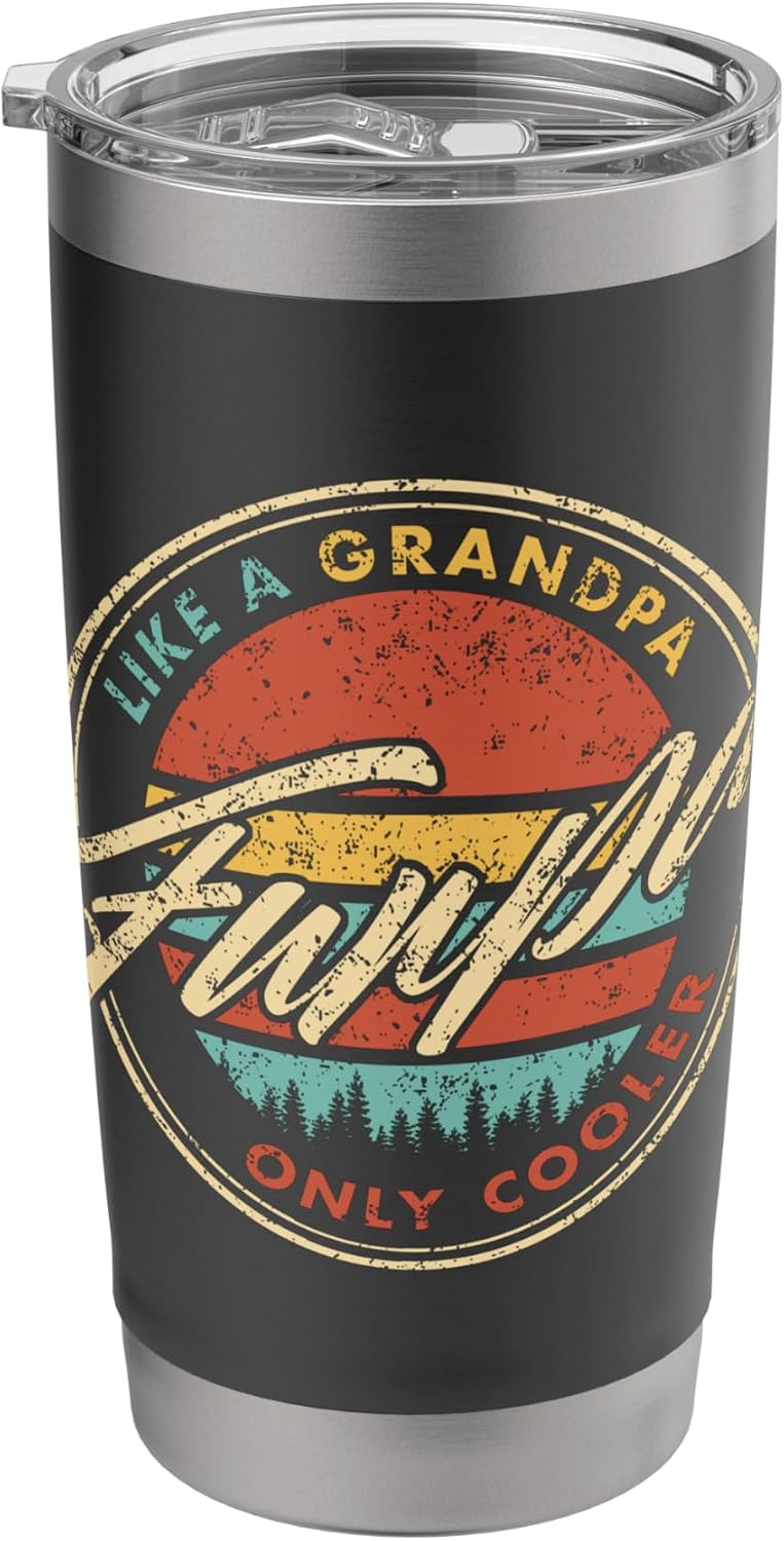 Funpa: Like A Grandpa Only Cooler Stainless Steel Insulated Tumbler