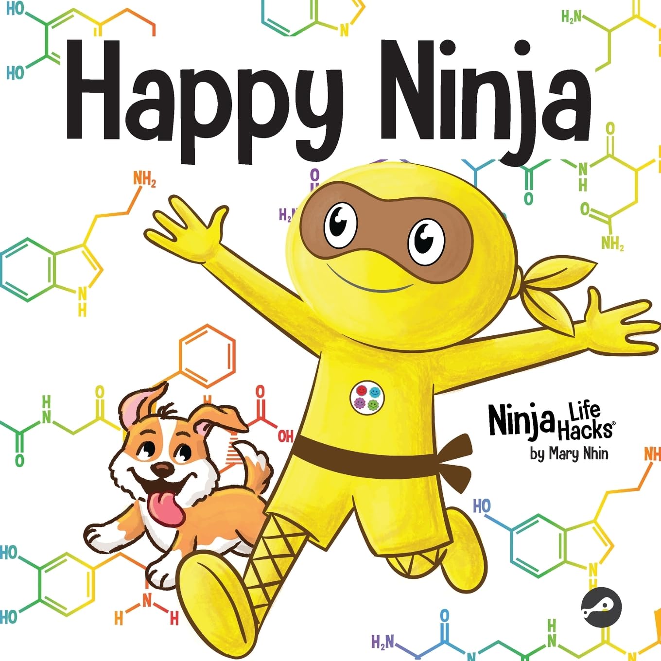 Happy Ninja: A Social, Emotional Book for Kids, Teens, and Adults About the Power of the Daily D.O.S.E.: 95 (Ninja Life Hacks)