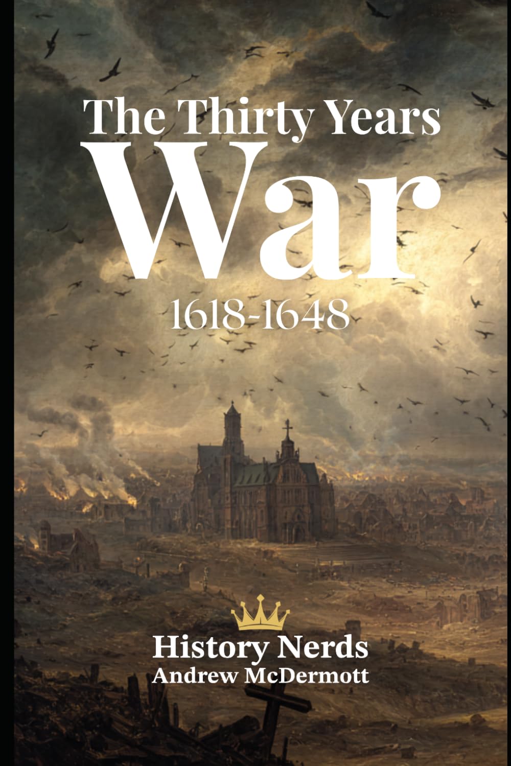 The Thirty Years War: 1618-1648