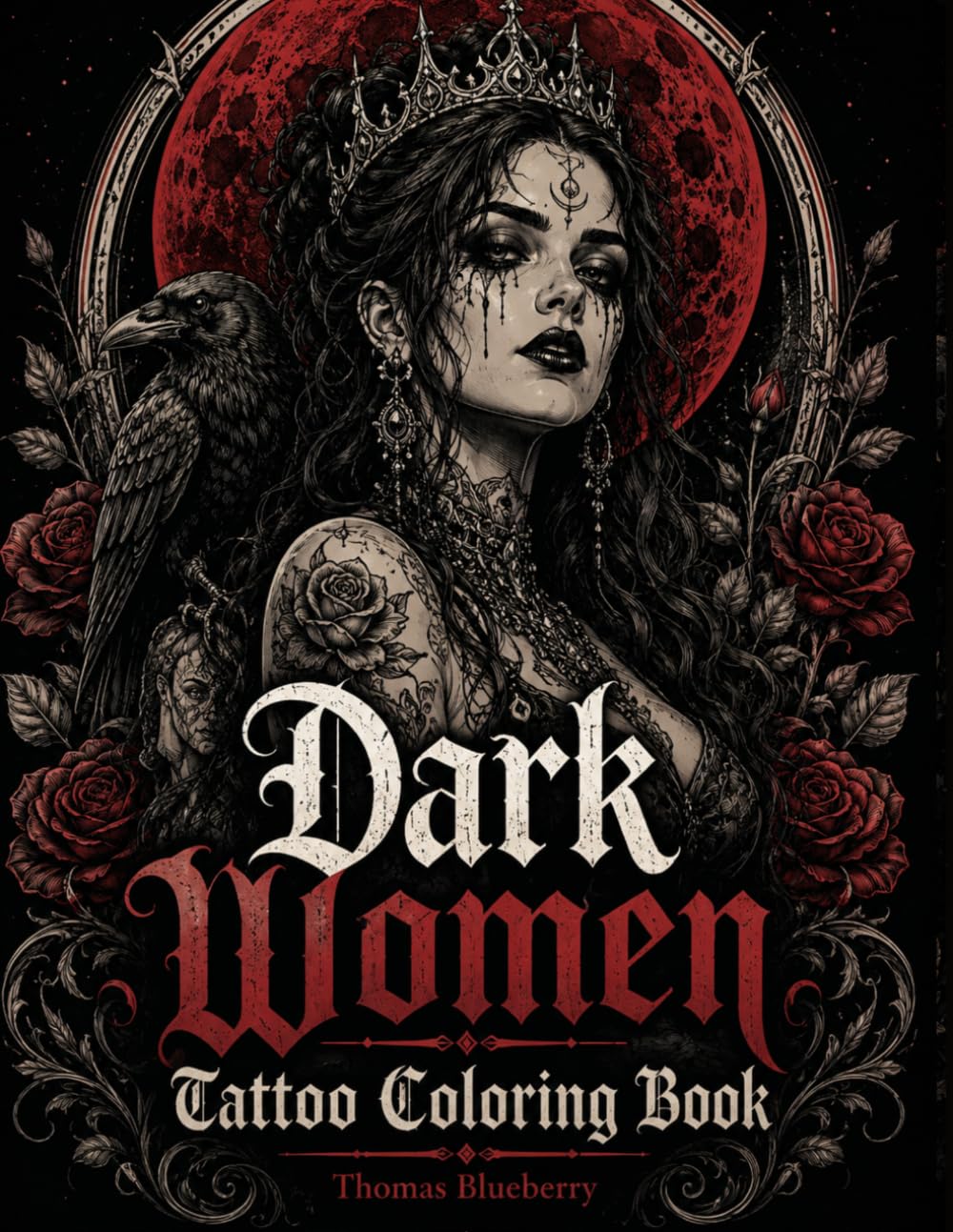 Dark Women Tattoo Coloring Book (Ritual Ink: Dark Art Series)
