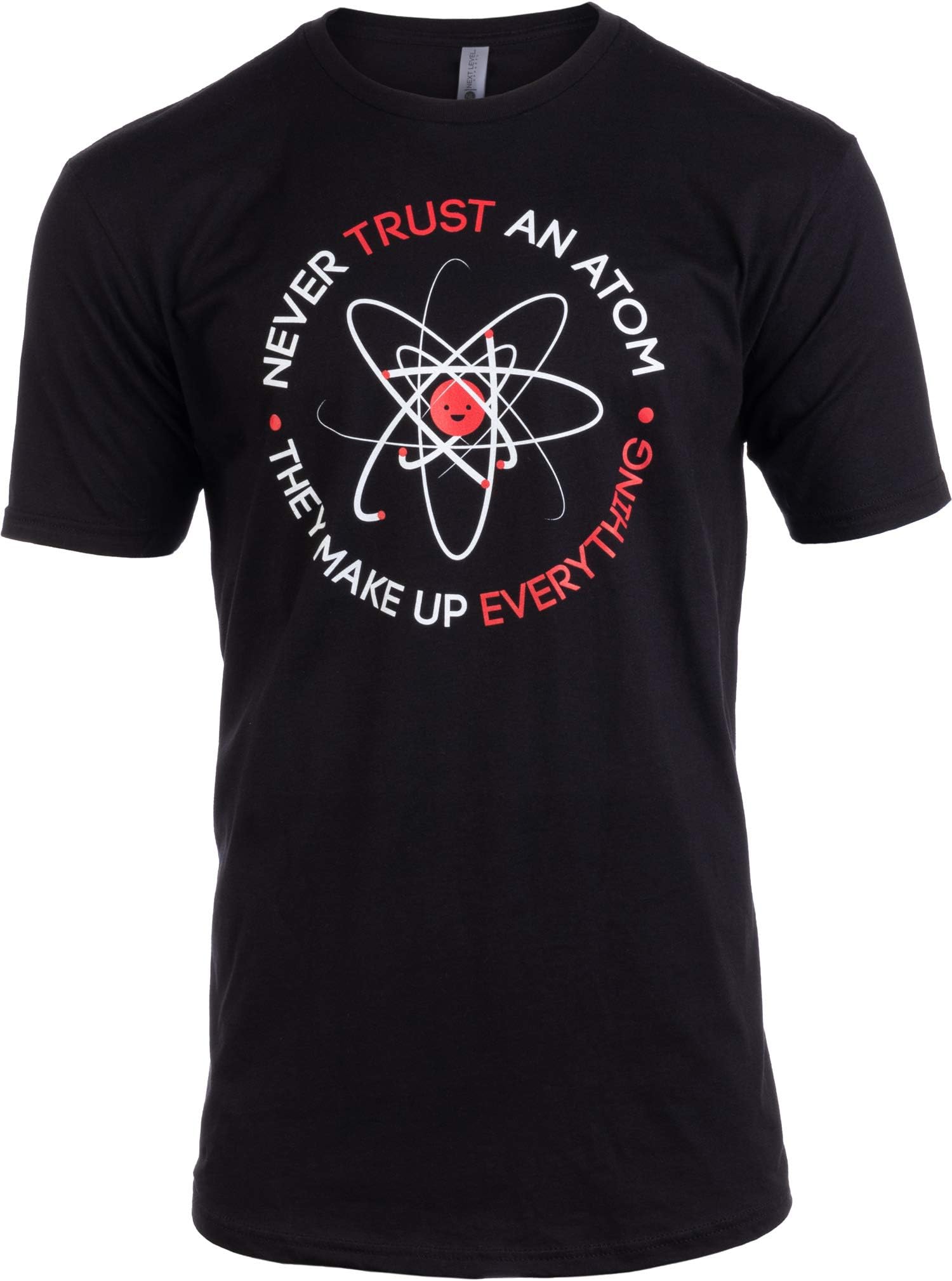 Ann Arbor T-shirt Co.Tall Tee: Never Trust an Atom, They Make Up Everything | Funny Science T-Shirt